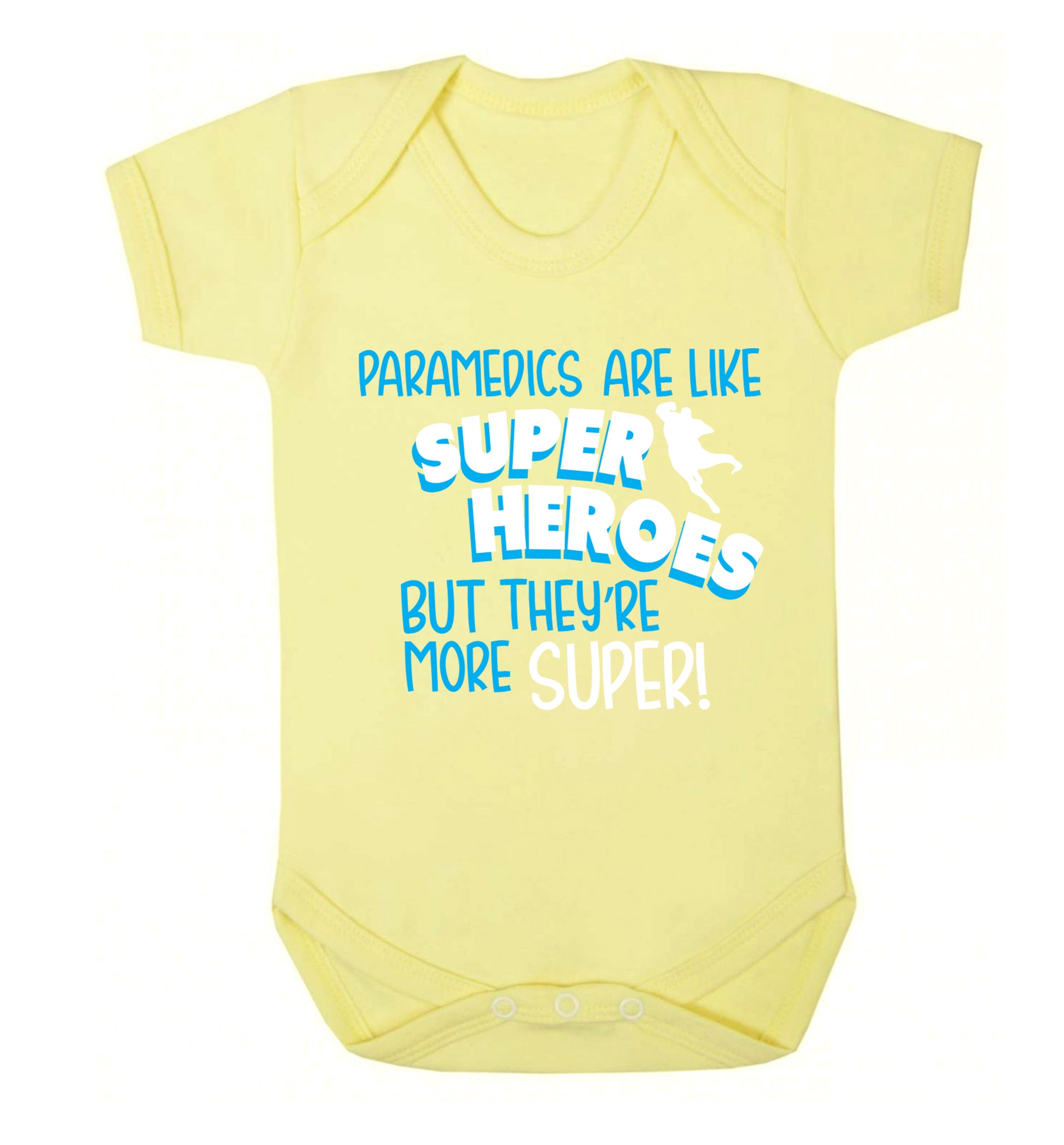 Paramedics are like superheros but they're more super Baby Vest pale yellow 18-24 months