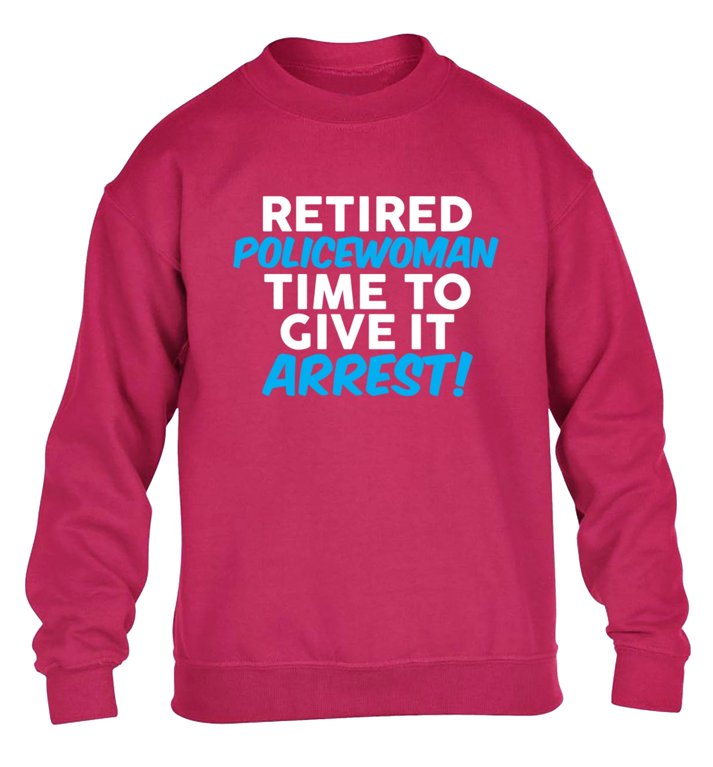 Retired policewoman time to give it arrest children's pink sweater 12-13 Years