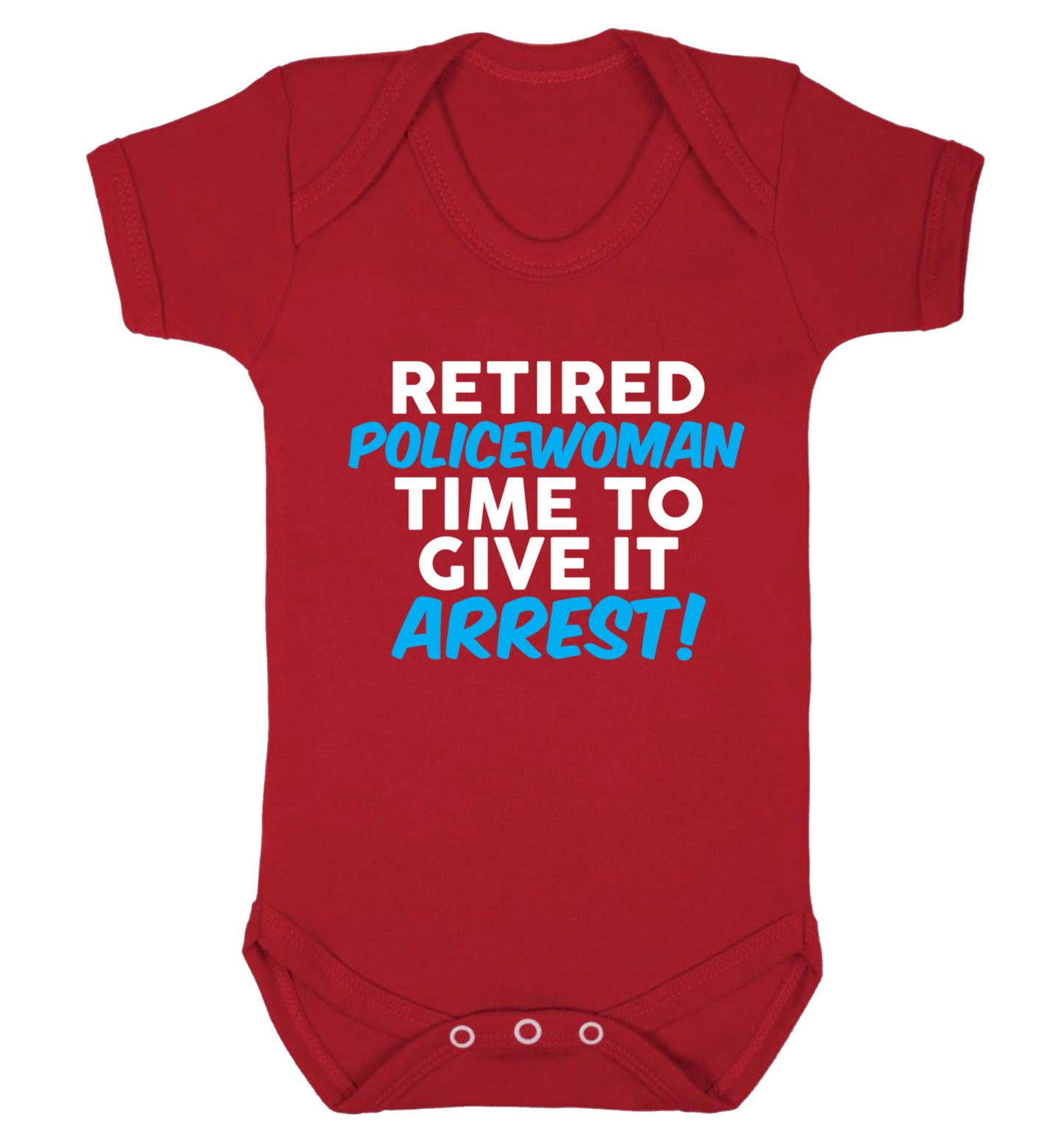 Retired policewoman time to give it arrest Baby Vest red 18-24 months