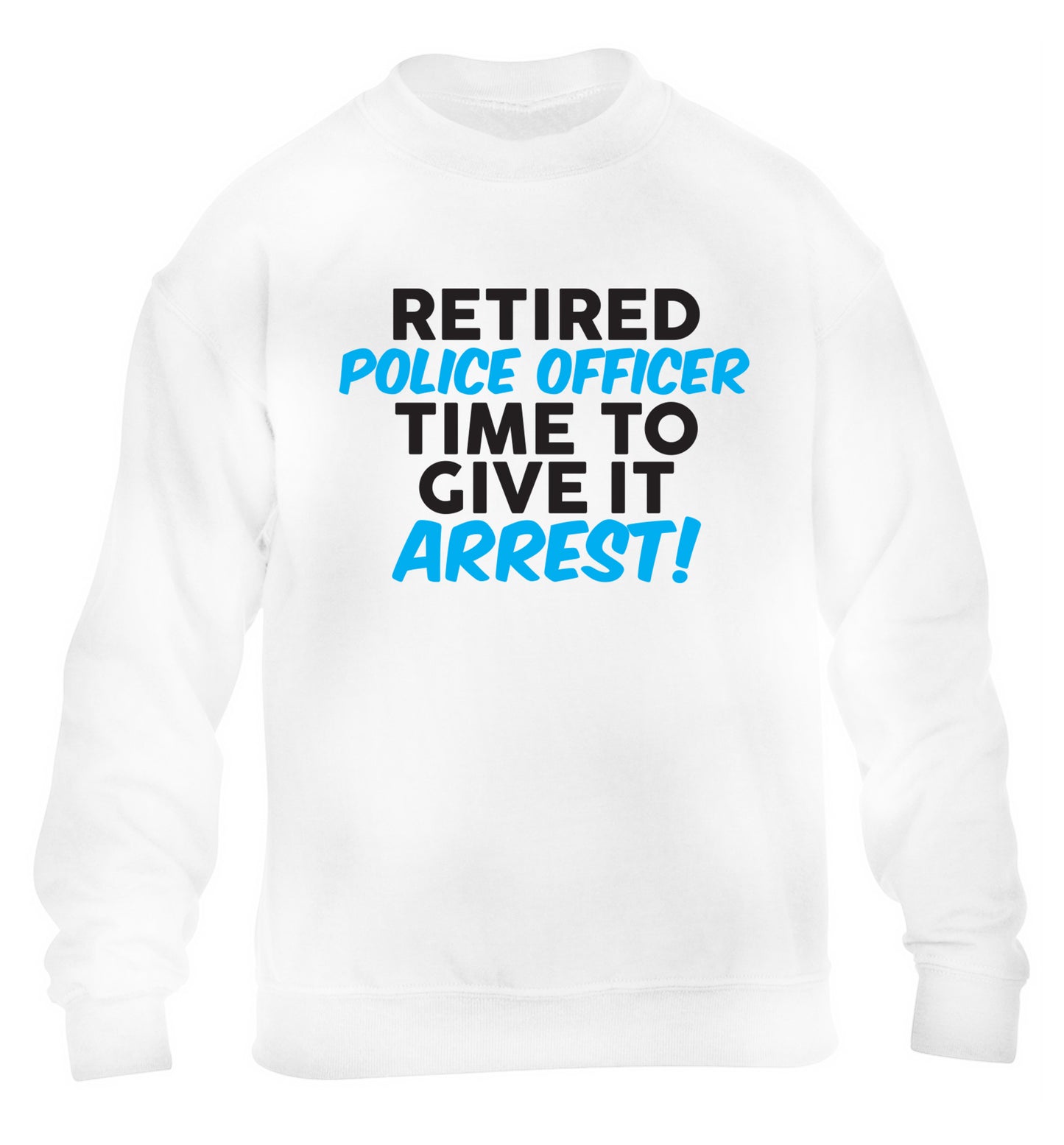 Retired police officer time to give it arrest children's white sweater 12-13 Years