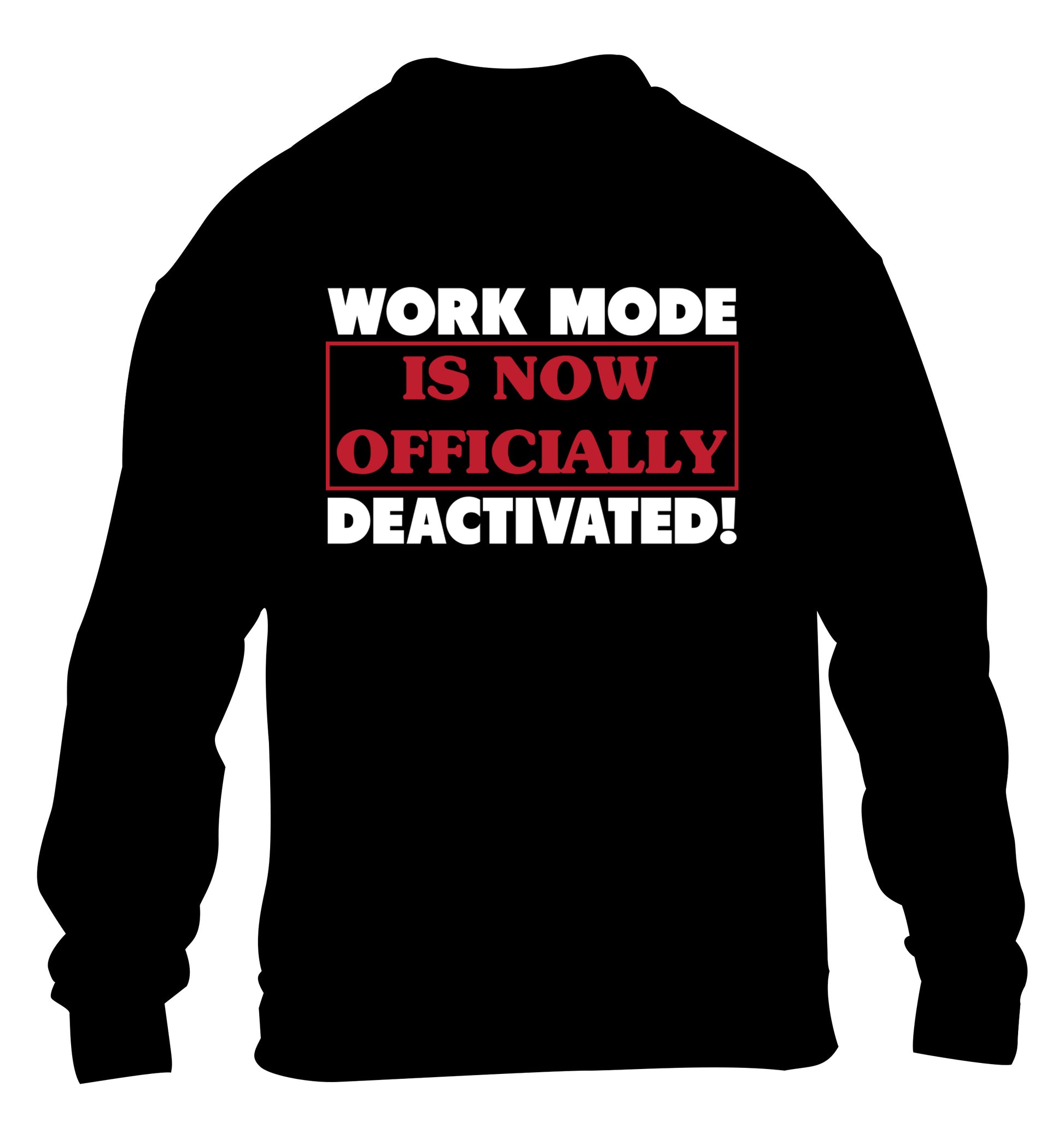 Work mode is now officially deactivated children's black sweater 12-13 Years