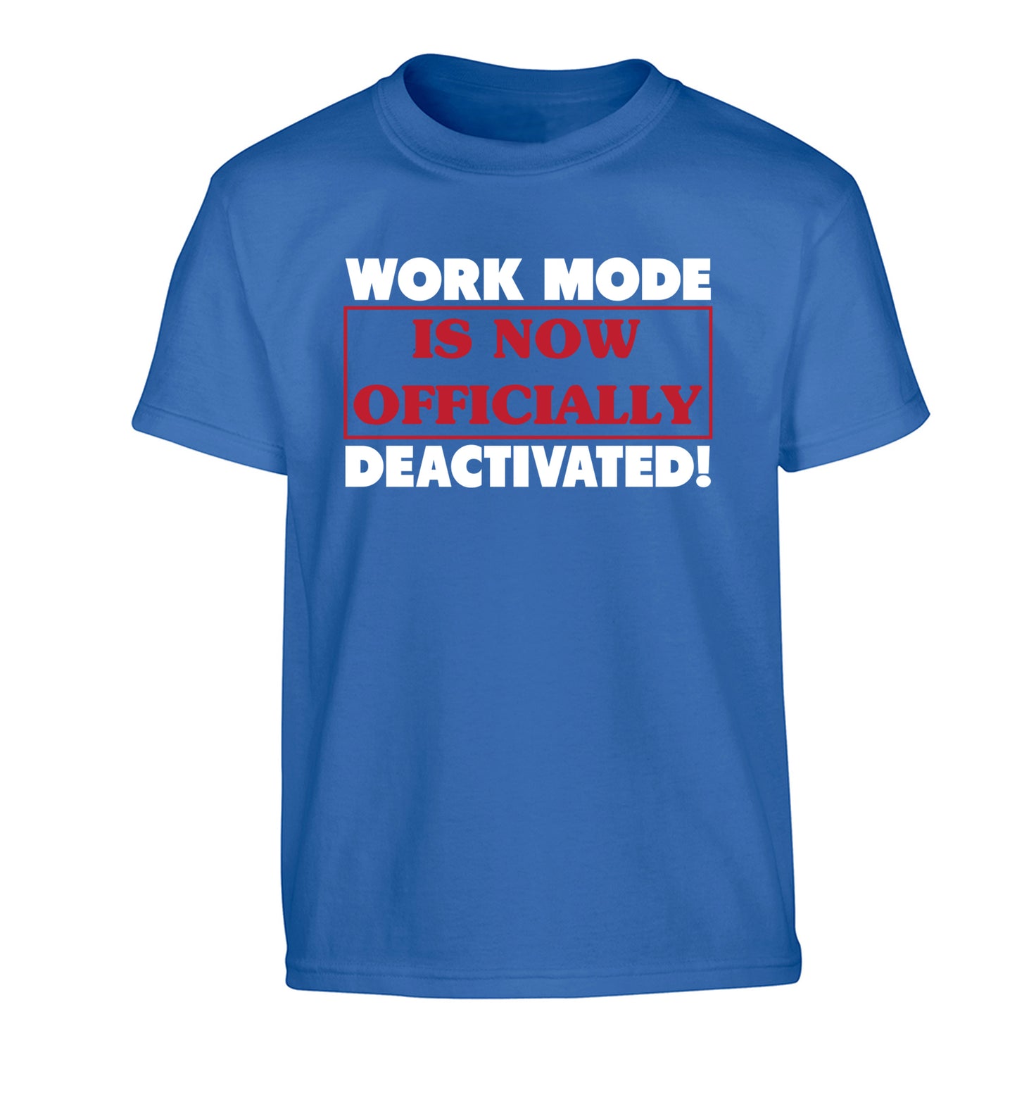Work mode is now officially deactivated Children's blue Tshirt 12-13 Years