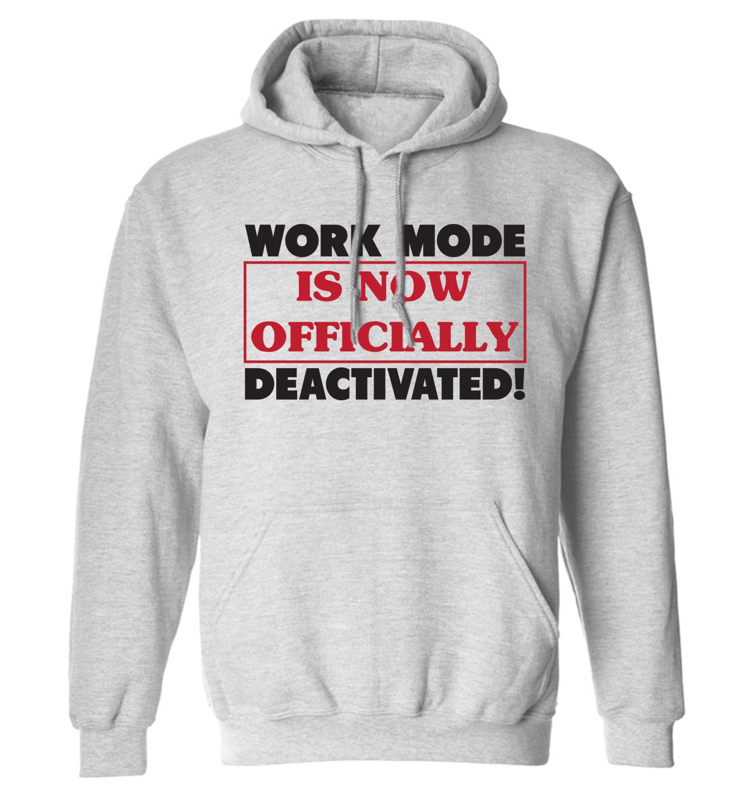 Work mode is now officially deactivated adults unisex grey hoodie 2XL