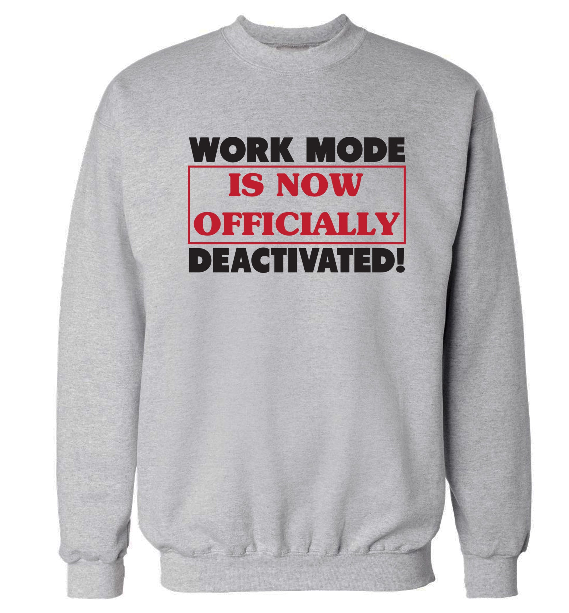 Work mode is now officially deactivated Adult's unisex grey Sweater 2XL