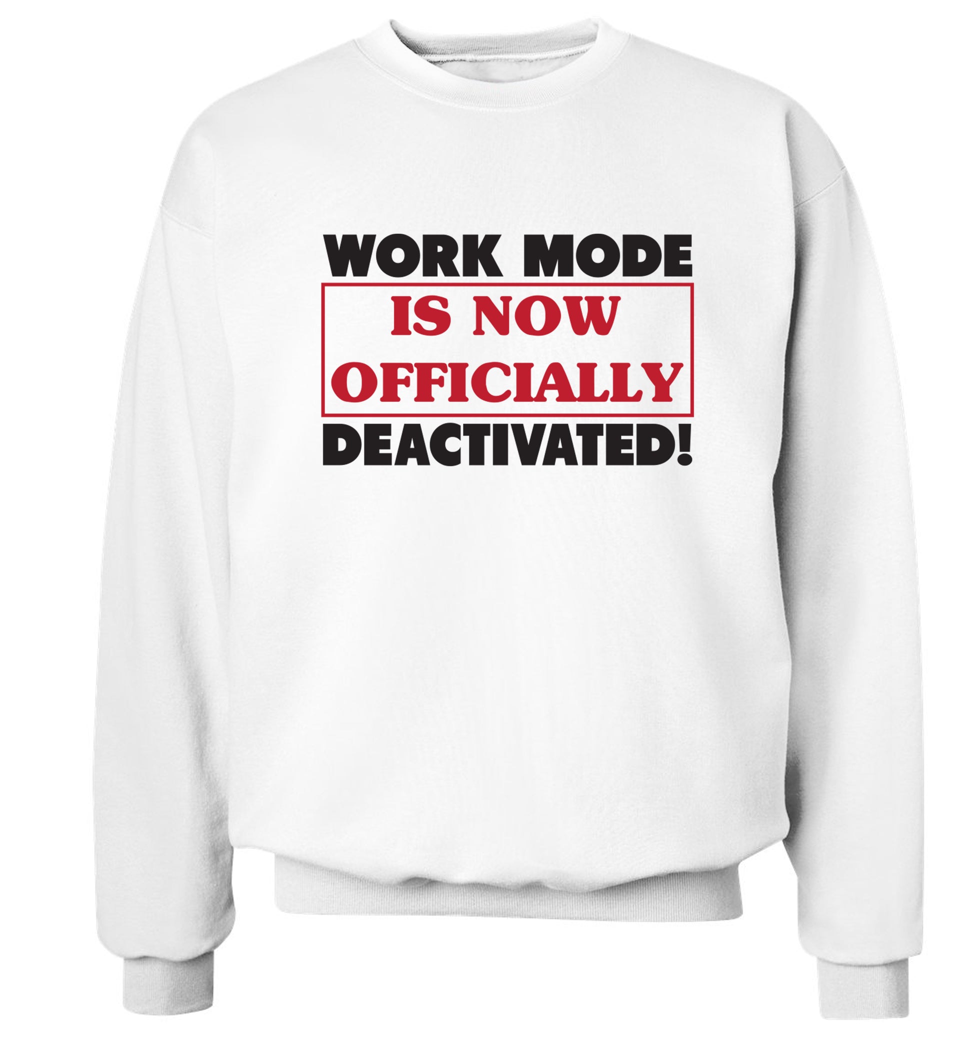 Work mode is now officially deactivated Adult's unisex white Sweater 2XL