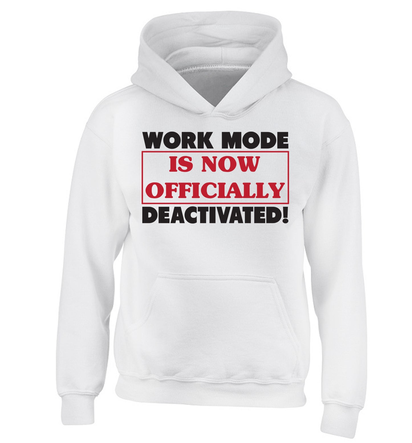 Work mode is now officially deactivated children's white hoodie 12-13 Years