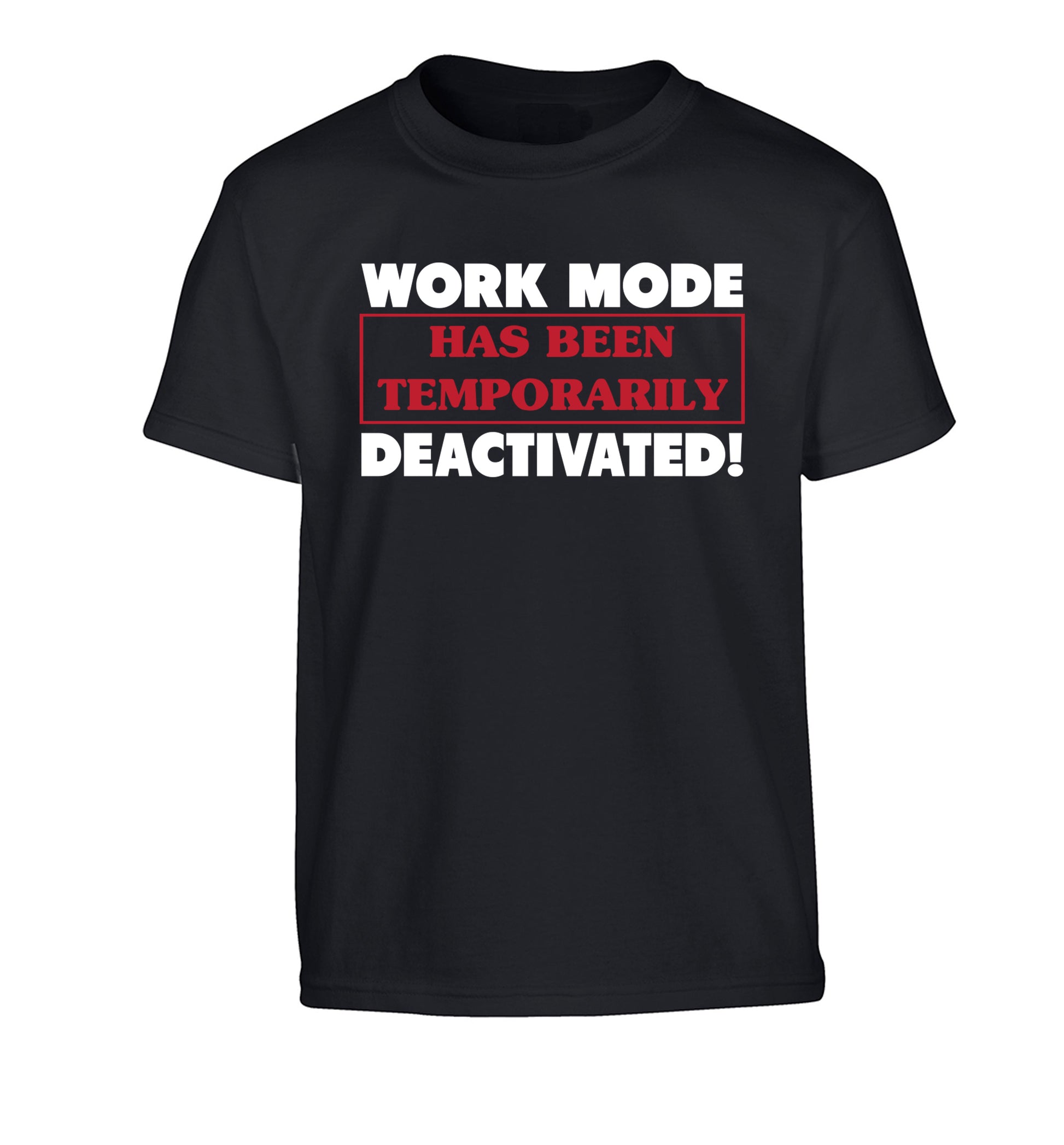 Work mode has now been temporarily deactivated Children's black Tshirt 12-13 Years