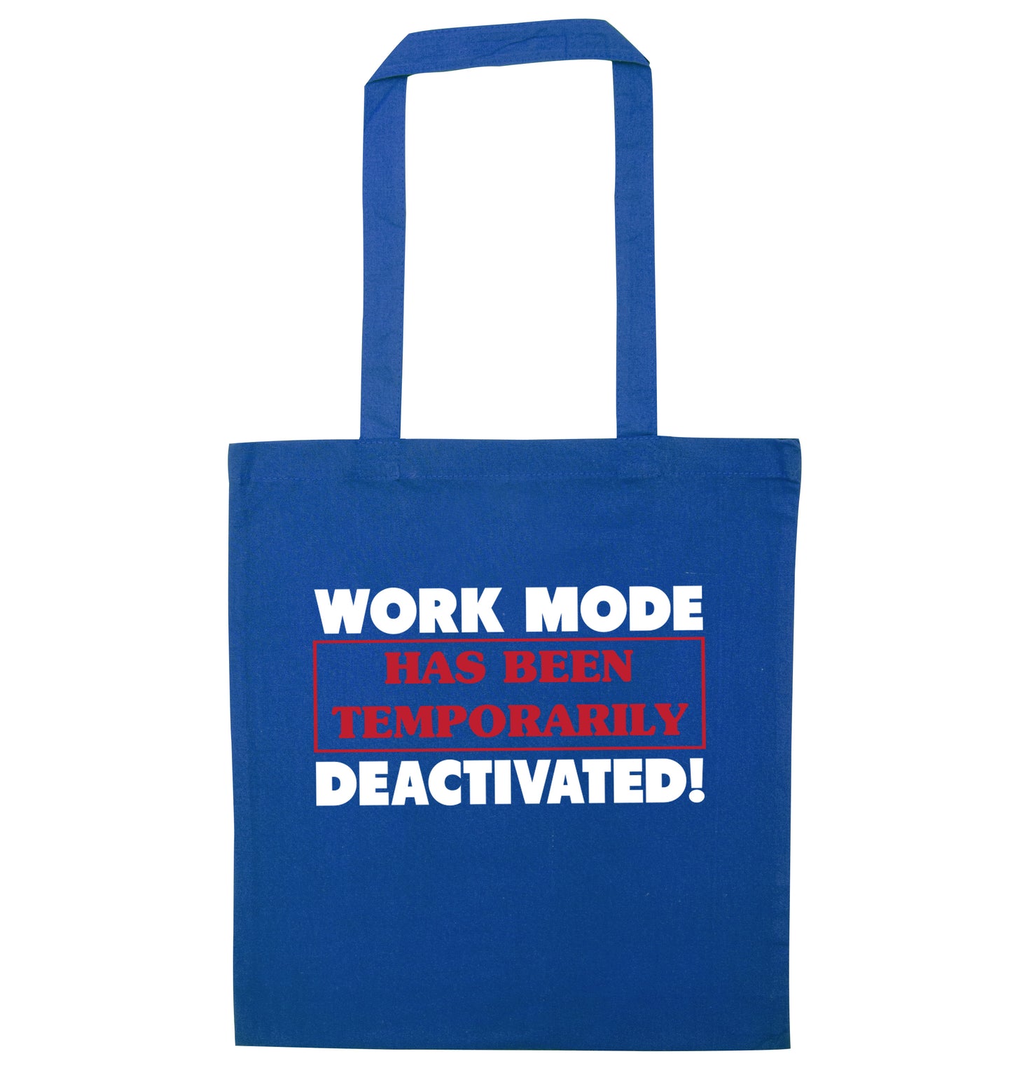 Work mode has now been temporarily deactivated blue tote bag
