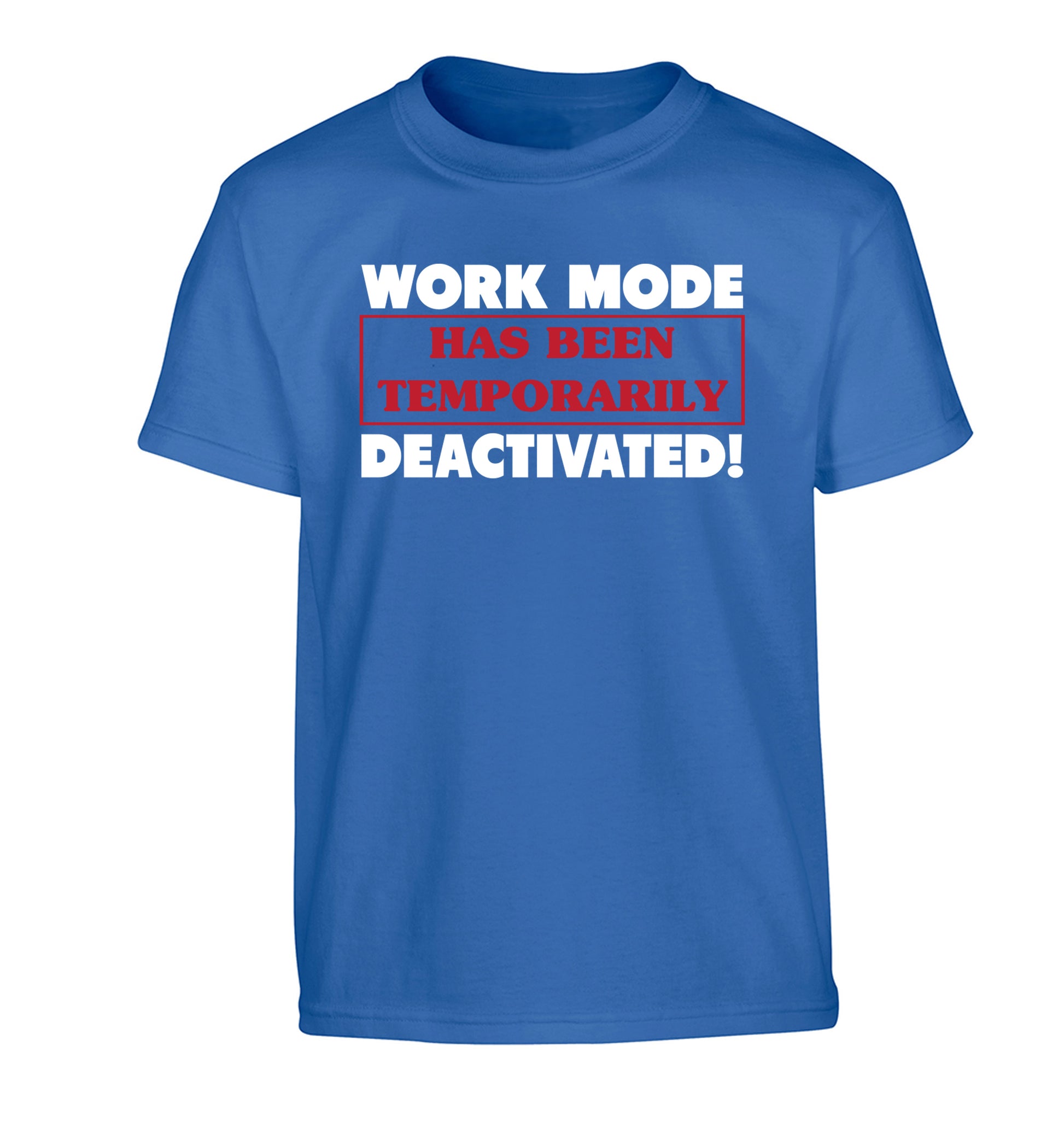 Work mode has now been temporarily deactivated Children's blue Tshirt 12-13 Years