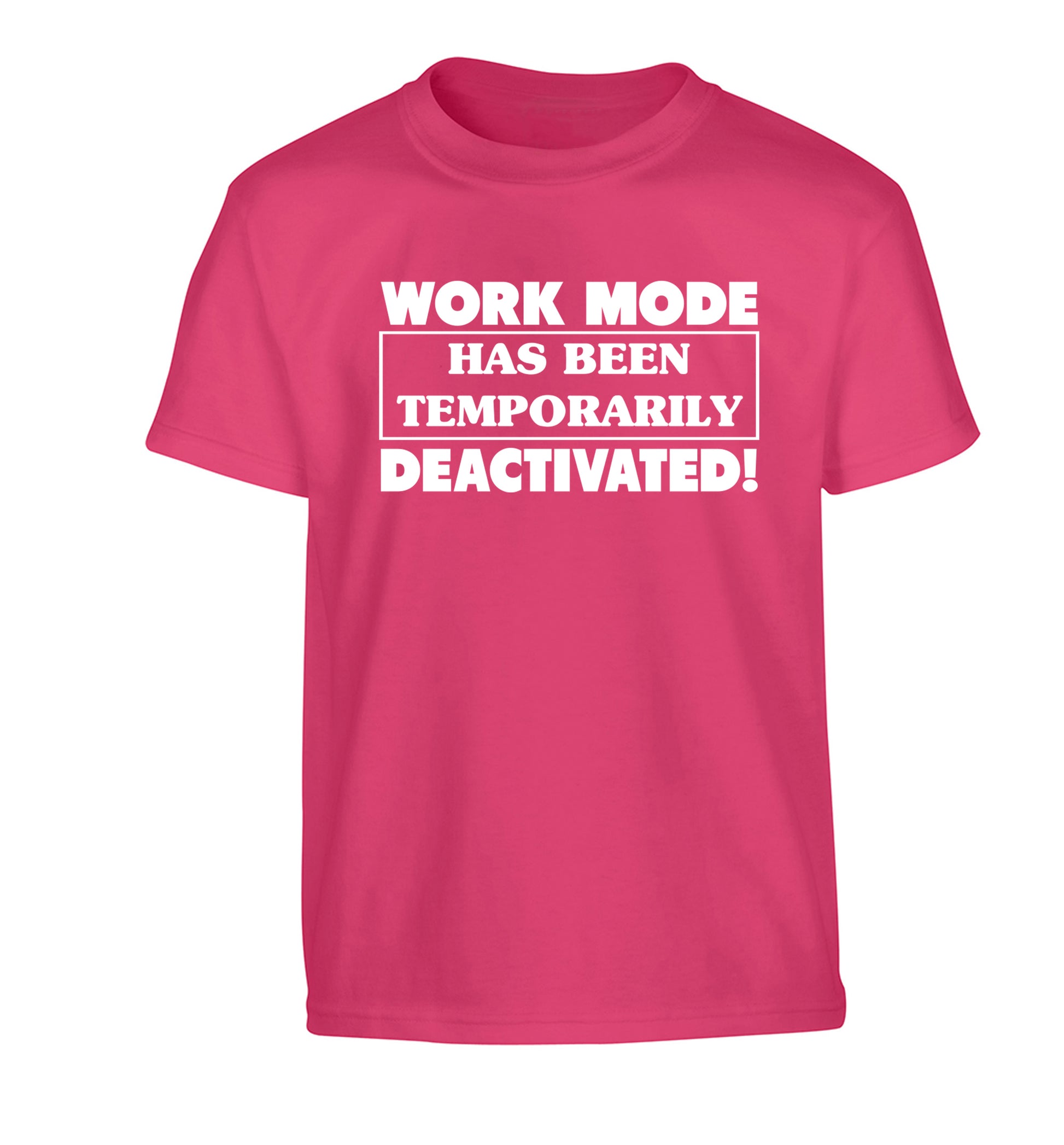 Work mode has now been temporarily deactivated Children's pink Tshirt 12-13 Years