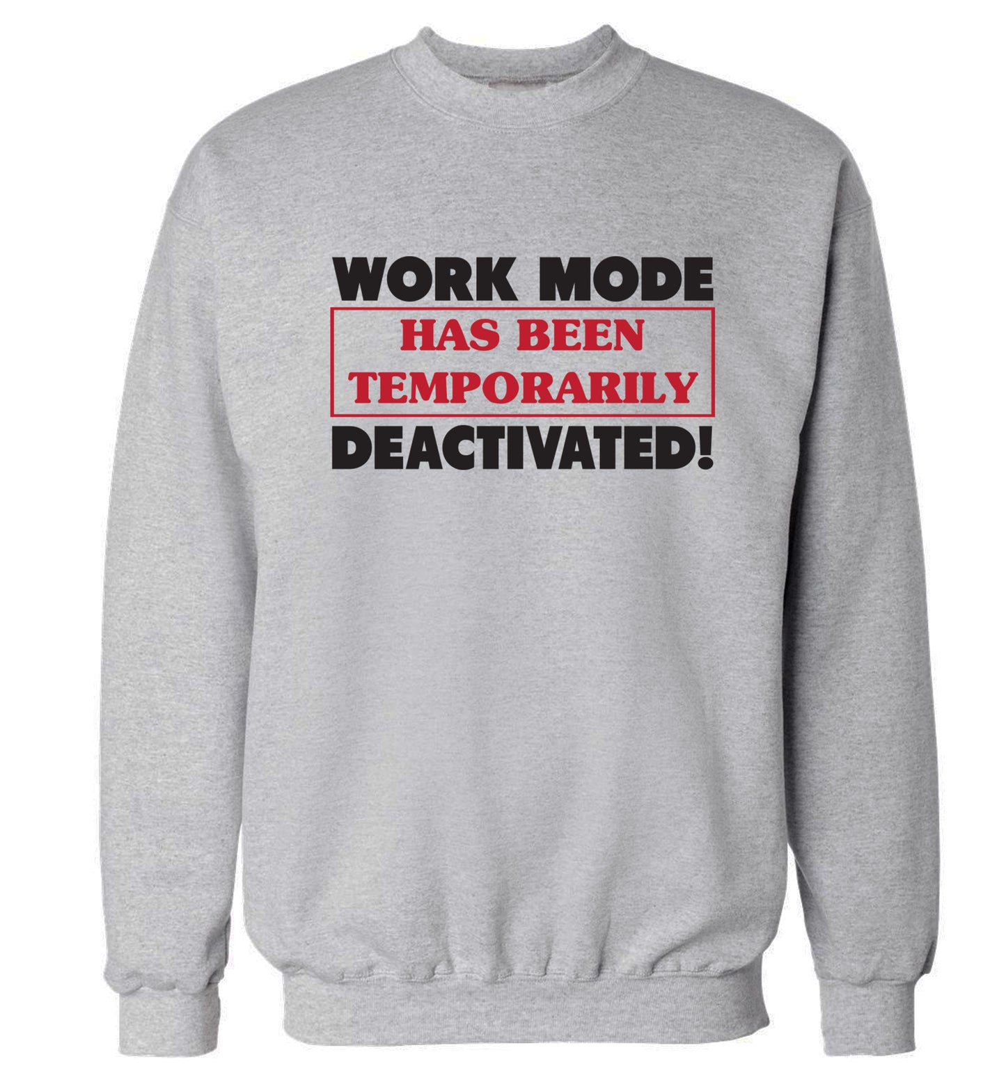 Work mode has now been temporarily deactivated Adult's unisex grey Sweater 2XL