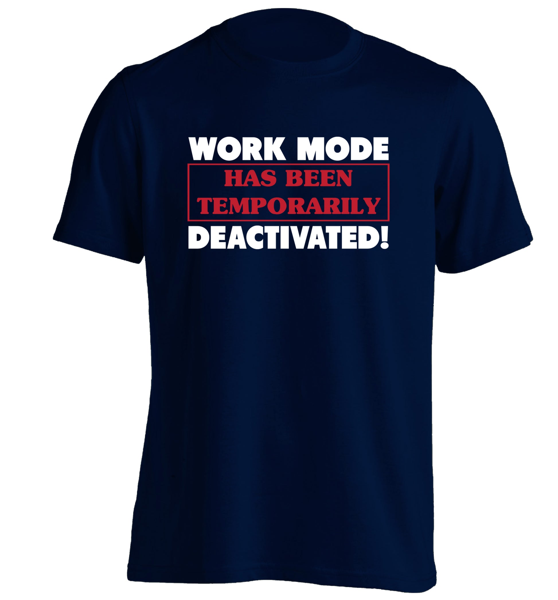 Work mode has now been temporarily deactivated adults unisex navy Tshirt 2XL