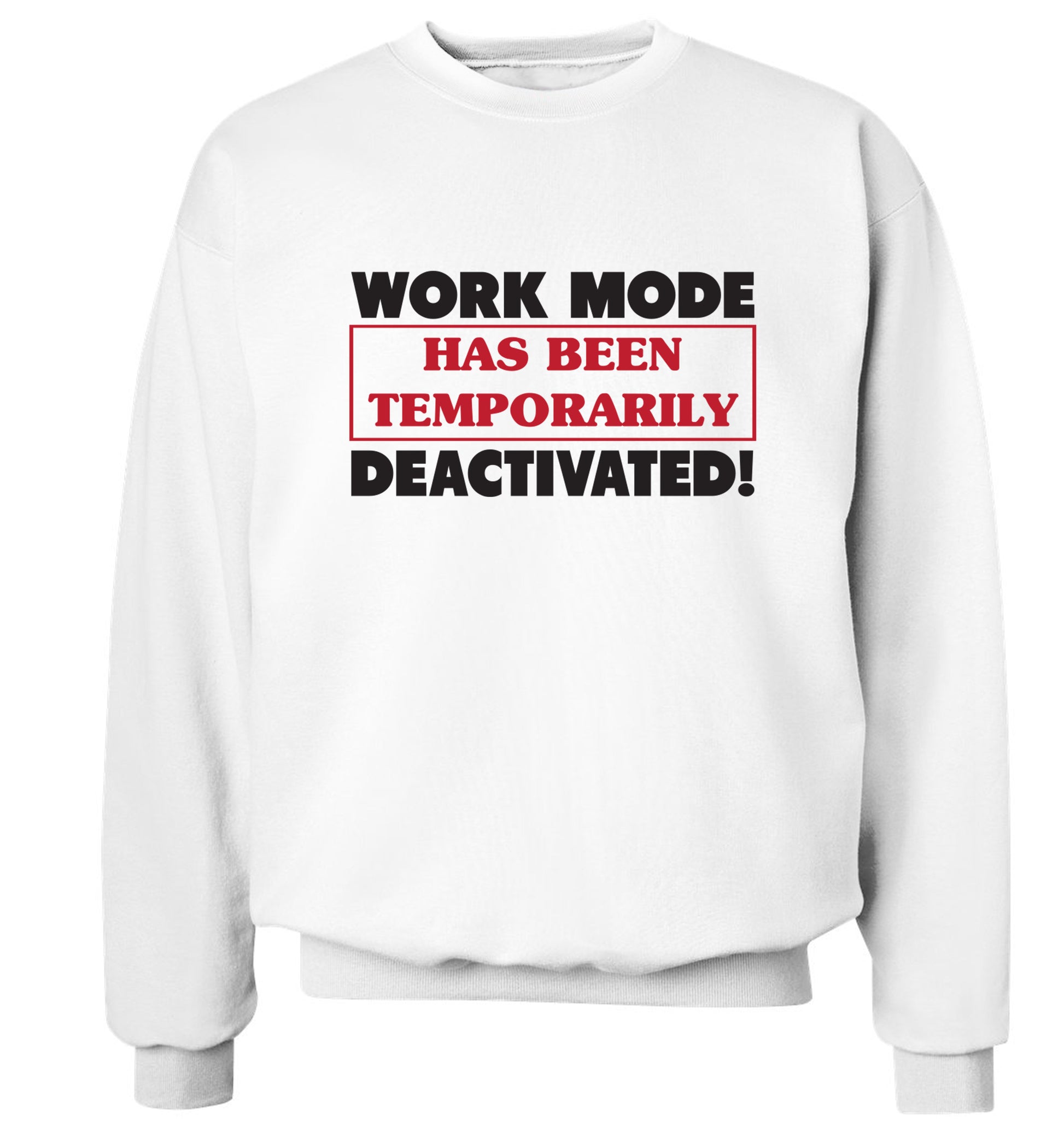 Work mode has now been temporarily deactivated Adult's unisex white Sweater 2XL