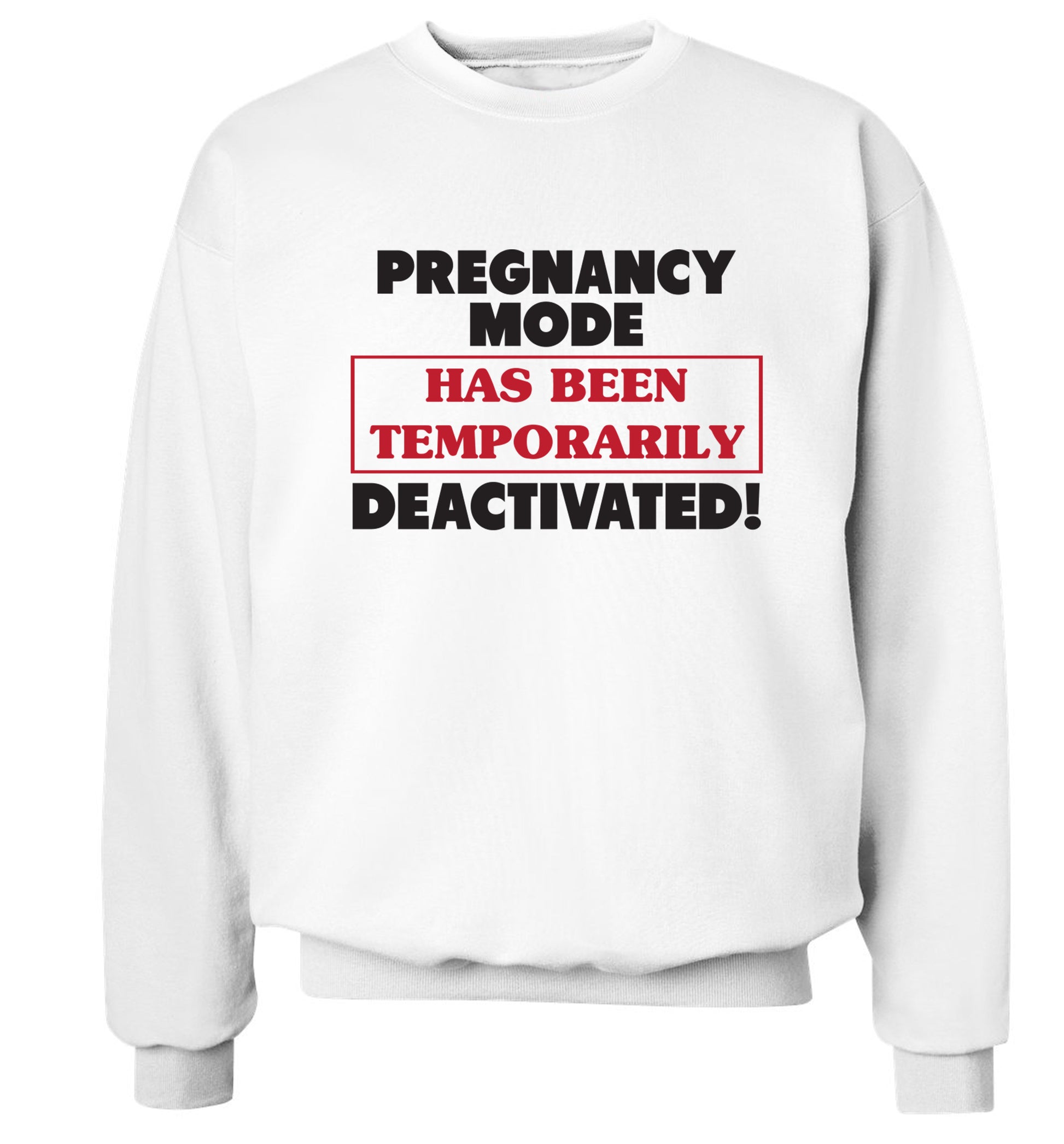 Pregnancy mode has now been temporarily deactivated Adult's unisex white Sweater 2XL