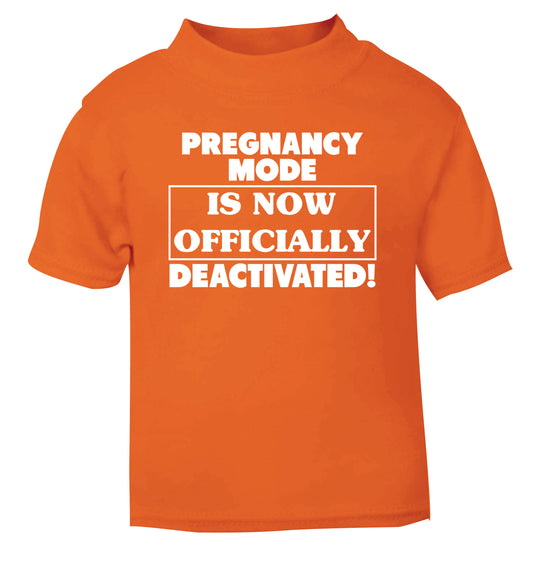 Pregnancy mode is now officially deactivated orange Baby Toddler Tshirt 2 Years