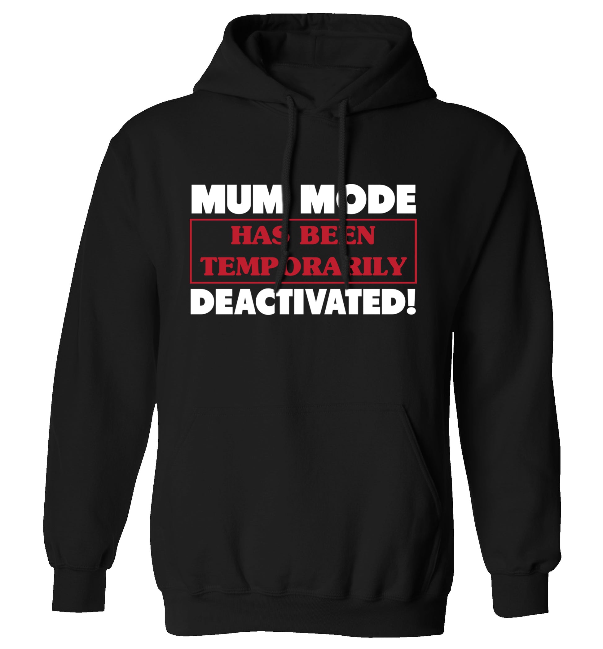 Mum mode has been temporarily deactivated! adults unisex black hoodie 2XL