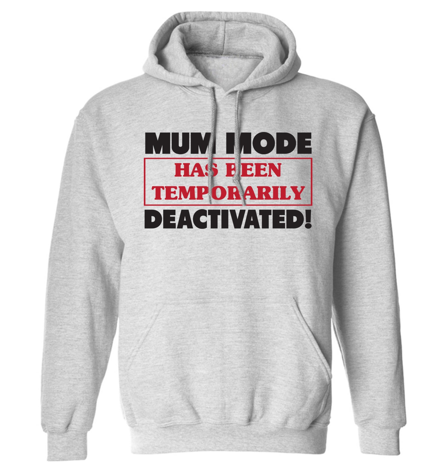 Mum mode has been temporarily deactivated! adults unisex grey hoodie 2XL