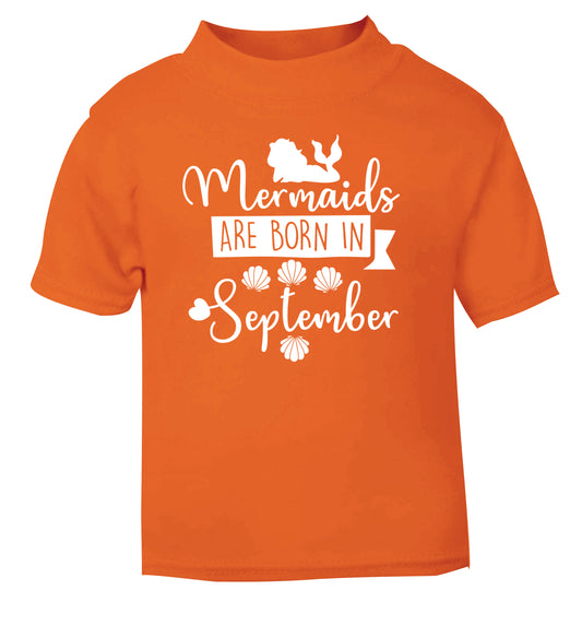 Mermaids are born in September orange Baby Toddler Tshirt 2 Years