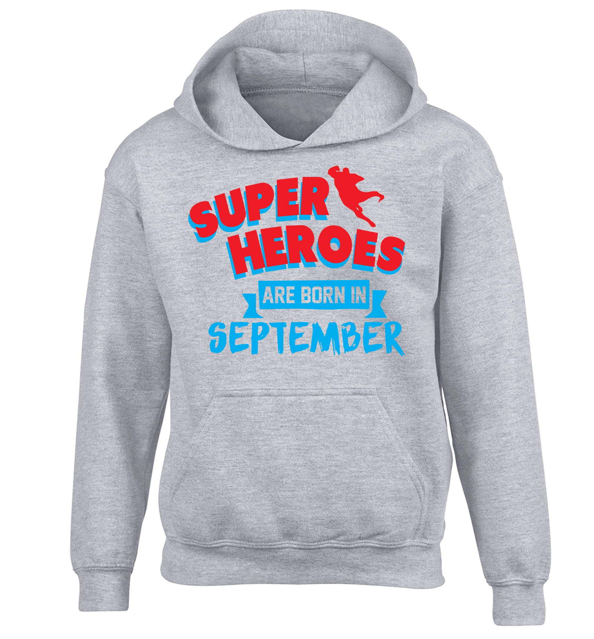 Superheroes are born in September children's grey hoodie 12-13 Years