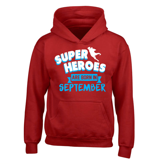 Superheroes are born in September children's red hoodie 12-13 Years