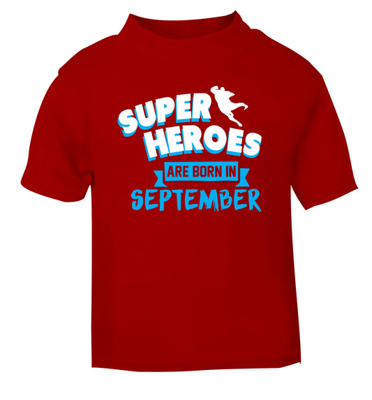 Superheroes are born in September red Baby Toddler Tshirt 2 Years