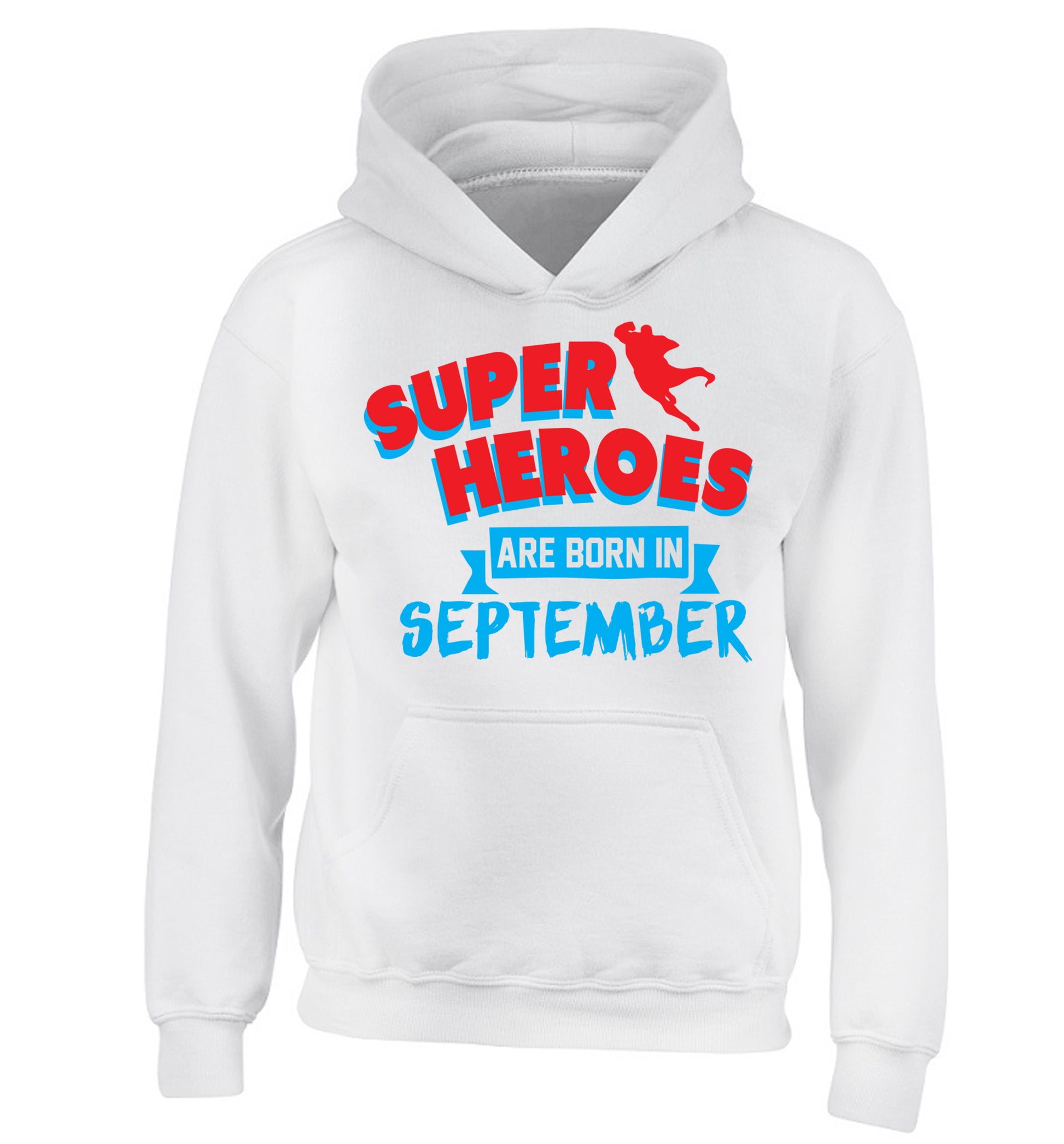 Superheroes are born in September children's white hoodie 12-13 Years