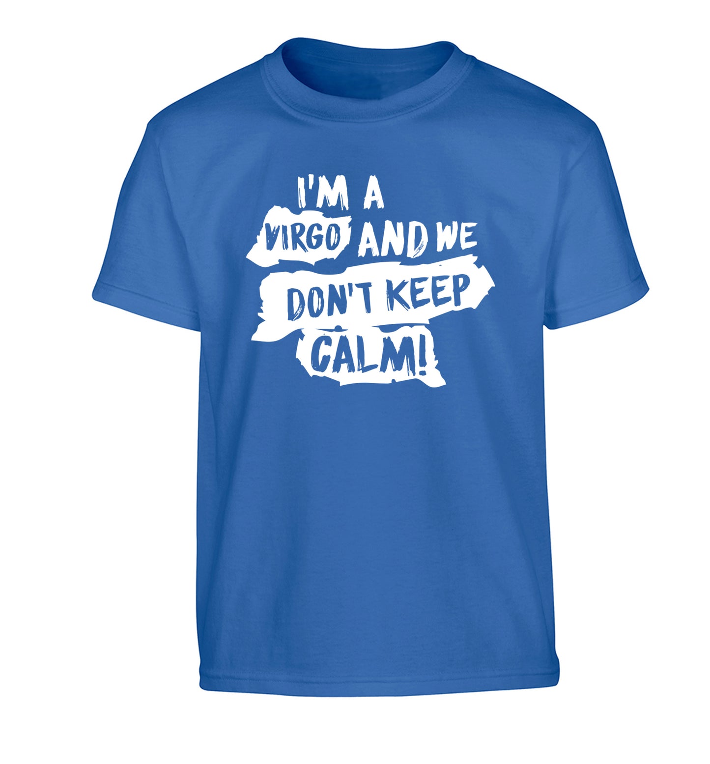 I'm a virgo and we don't keep calm Children's blue Tshirt 12-13 Years