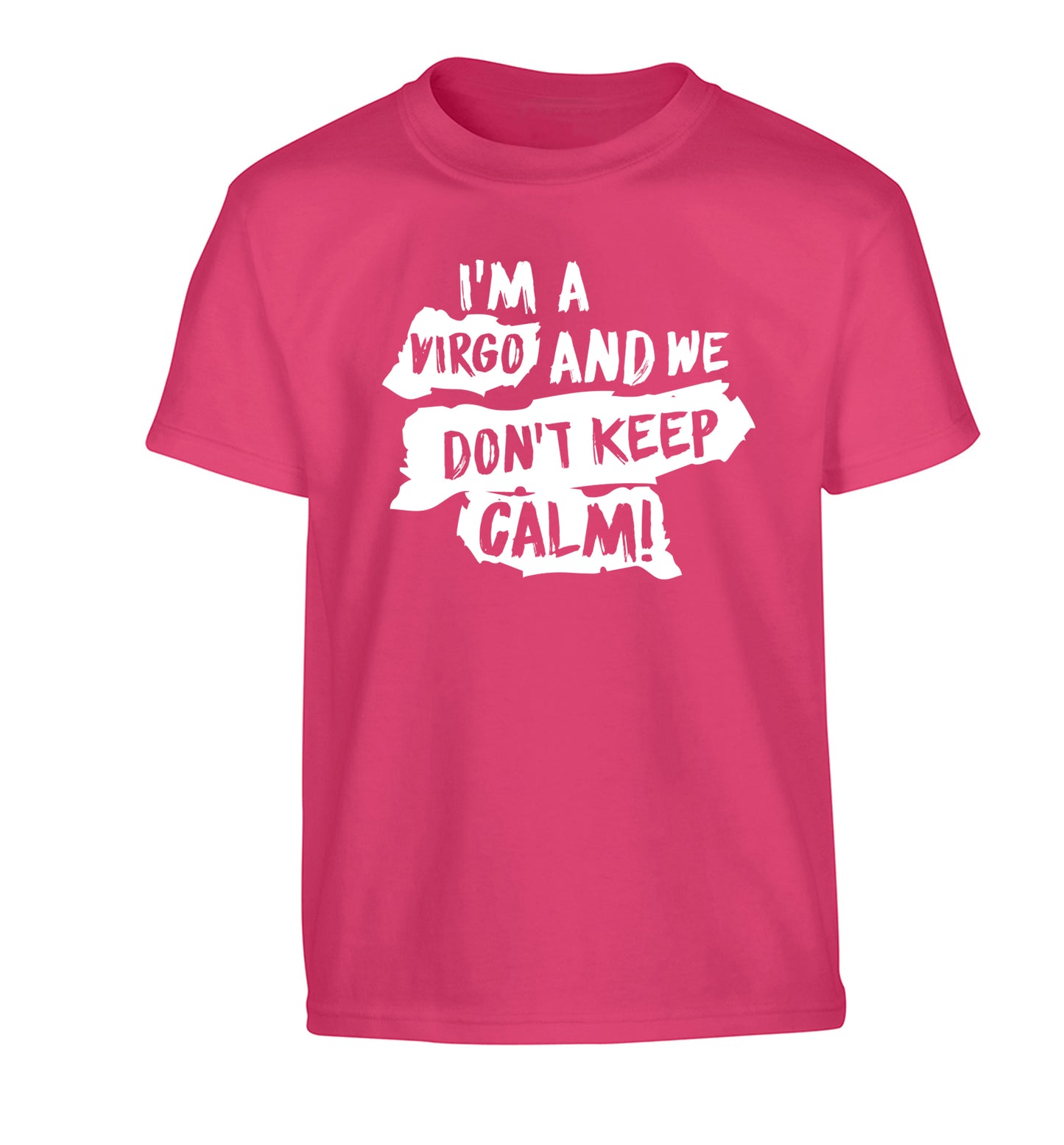 I'm a virgo and we don't keep calm Children's pink Tshirt 12-13 Years