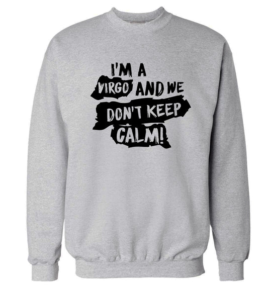I'm a virgo and we don't keep calm Adult's unisex grey Sweater 2XL