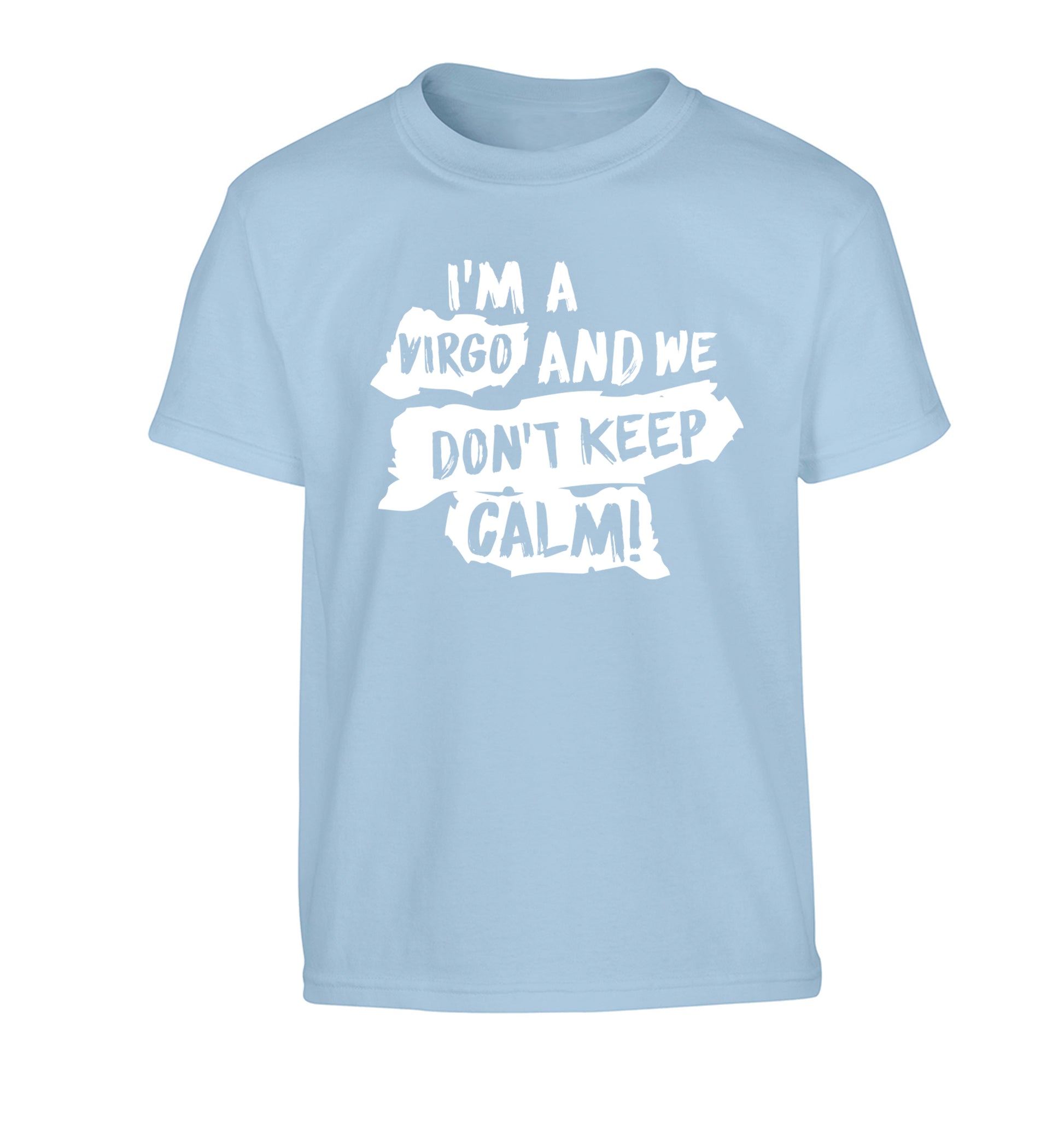 I'm a virgo and we don't keep calm Children's light blue Tshirt 12-13 Years