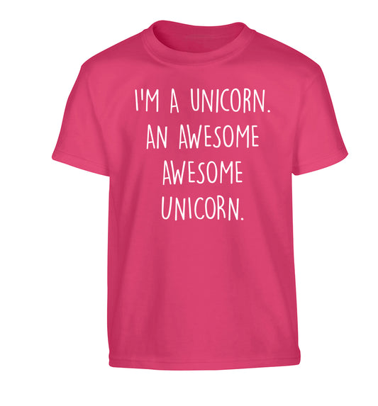 I am a unicorn an awesome awesome unicorn Children's pink Tshirt 12-14 Years