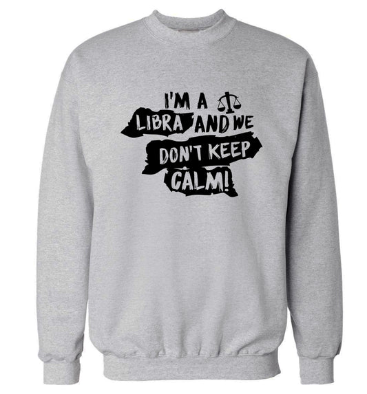I'm a libra and we don't keep calm Adult's unisex grey Sweater 2XL