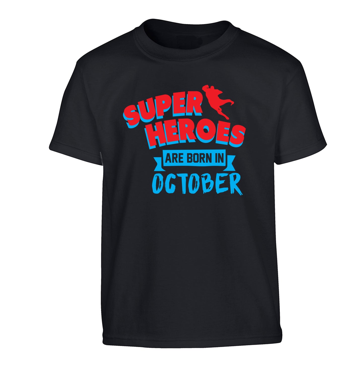 Superheroes are born in October Children's black Tshirt 12-13 Years