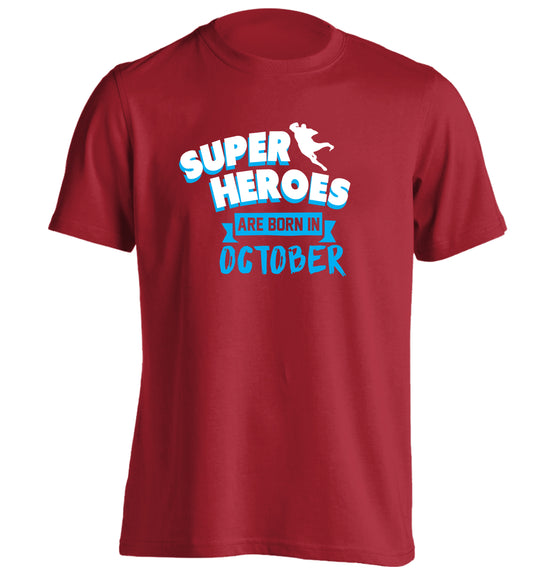 Superheroes are born in October adults unisex red Tshirt 2XL