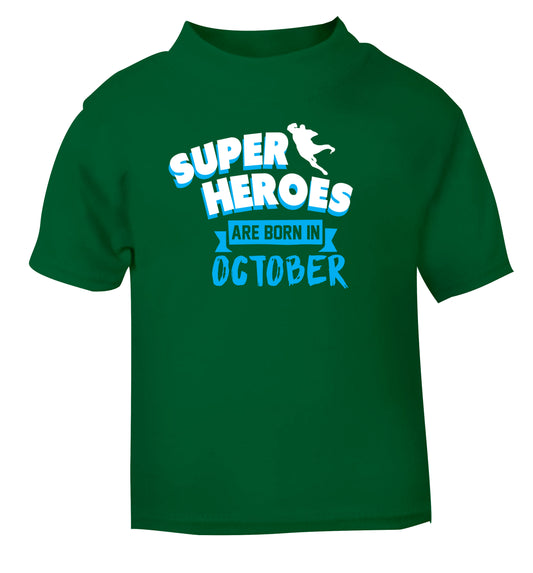 Superheroes are born in October green Baby Toddler Tshirt 2 Years