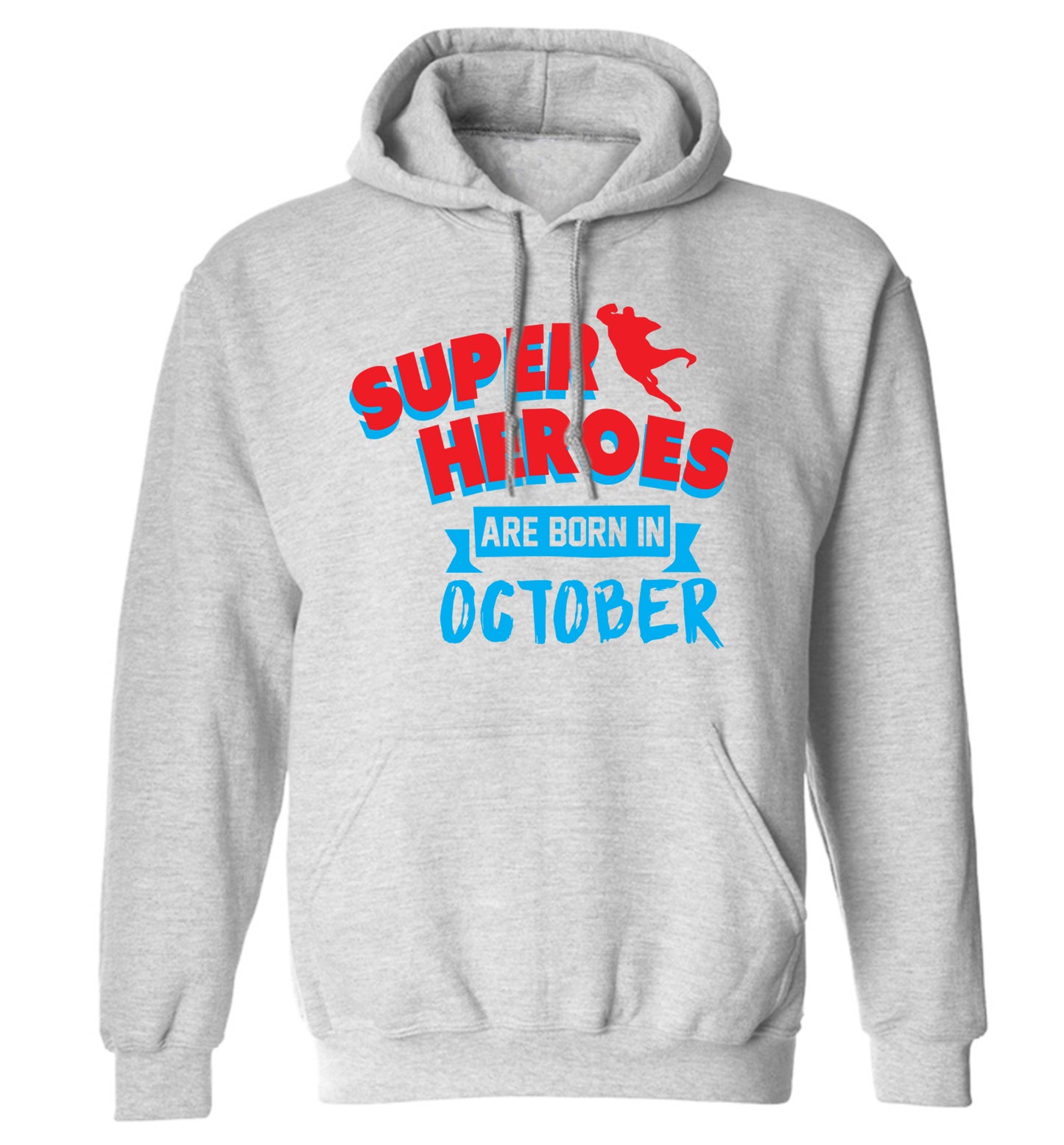Superheroes are born in October adults unisex grey hoodie 2XL