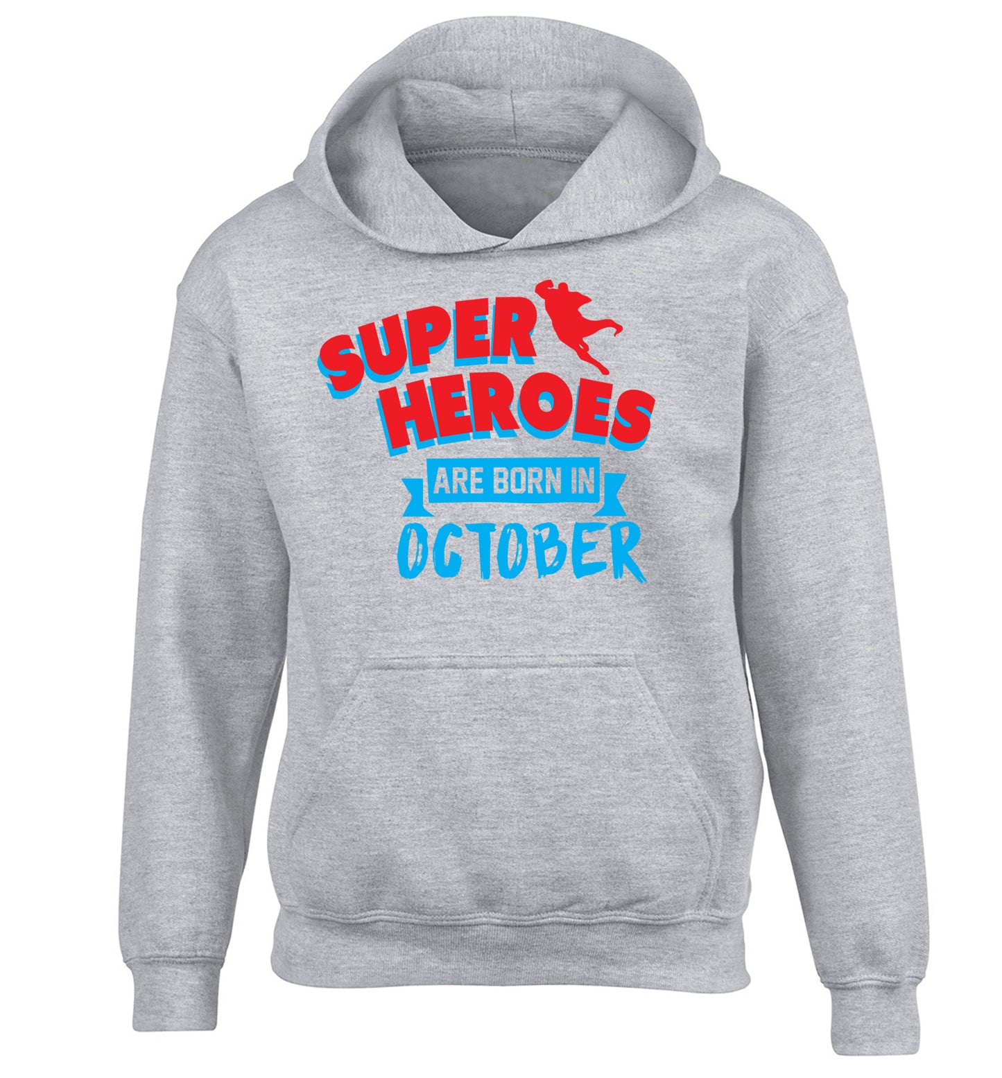 Superheroes are born in October children's grey hoodie 12-13 Years