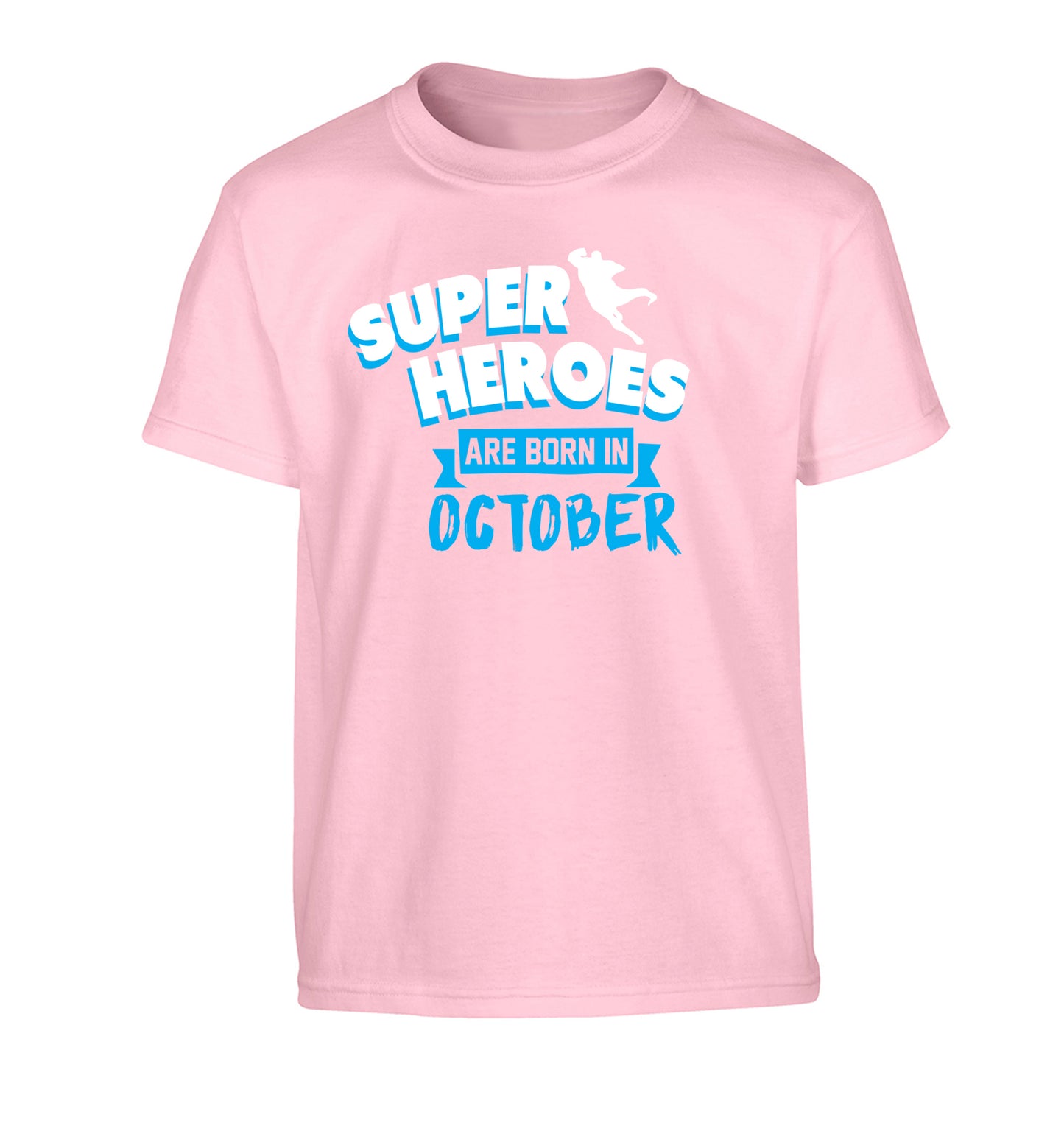 Superheroes are born in October Children's light pink Tshirt 12-13 Years