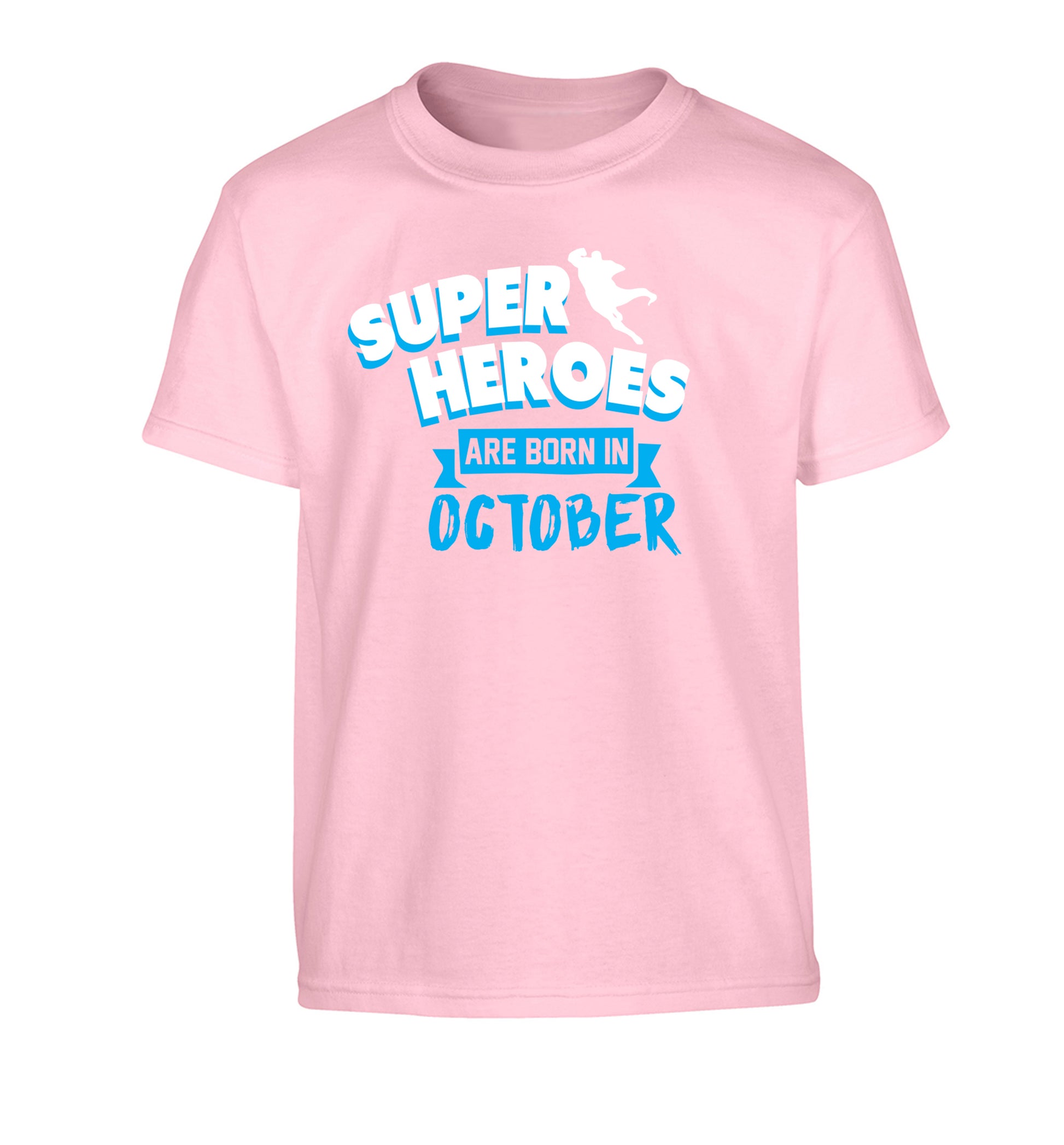 Superheroes are born in October Children's light pink Tshirt 12-13 Years