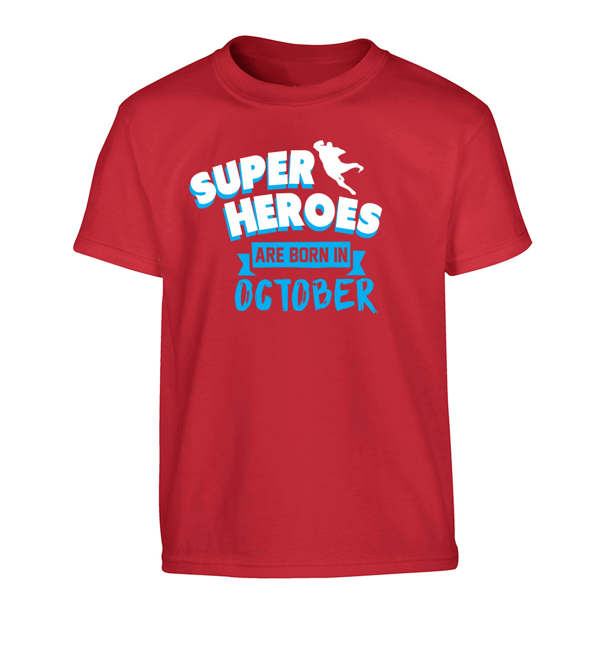 Superheroes are born in October Children's red Tshirt 12-13 Years