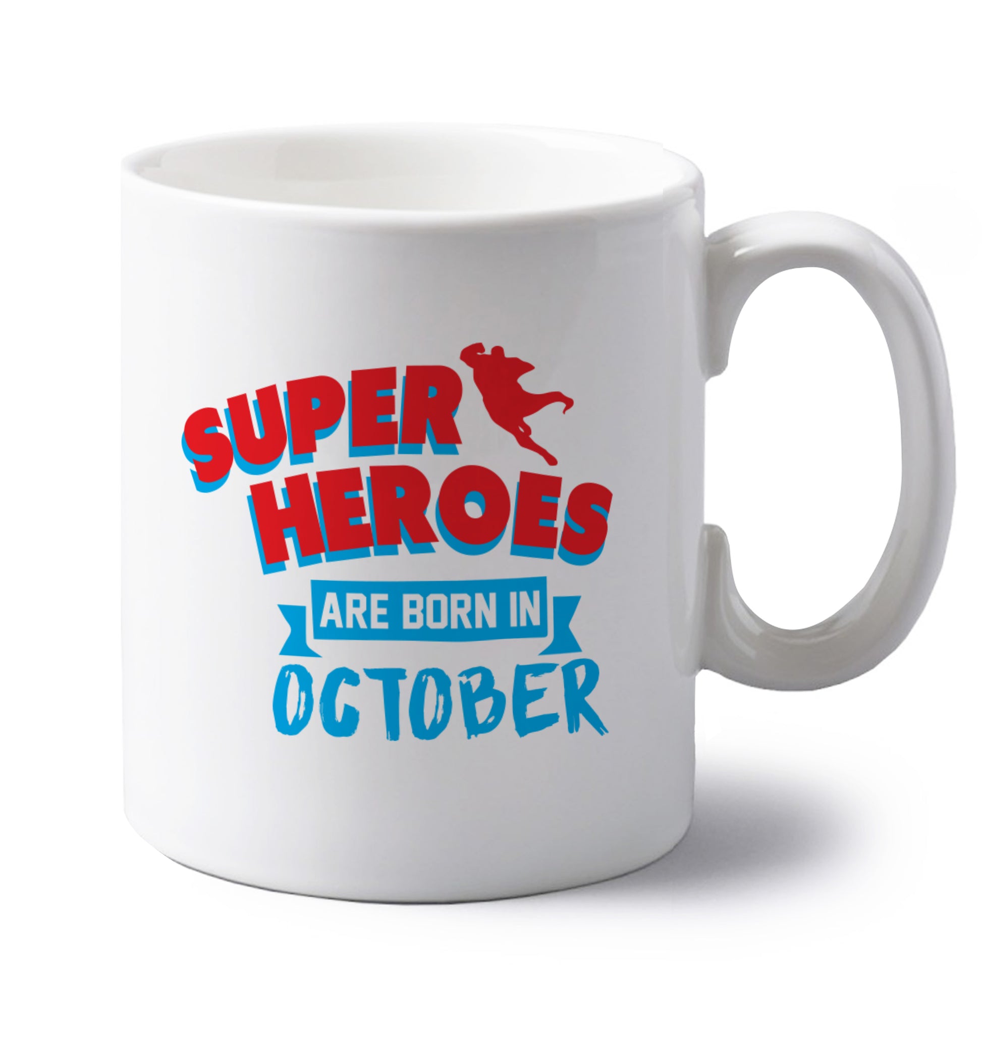 Superheroes are born in October left handed white ceramic mug 