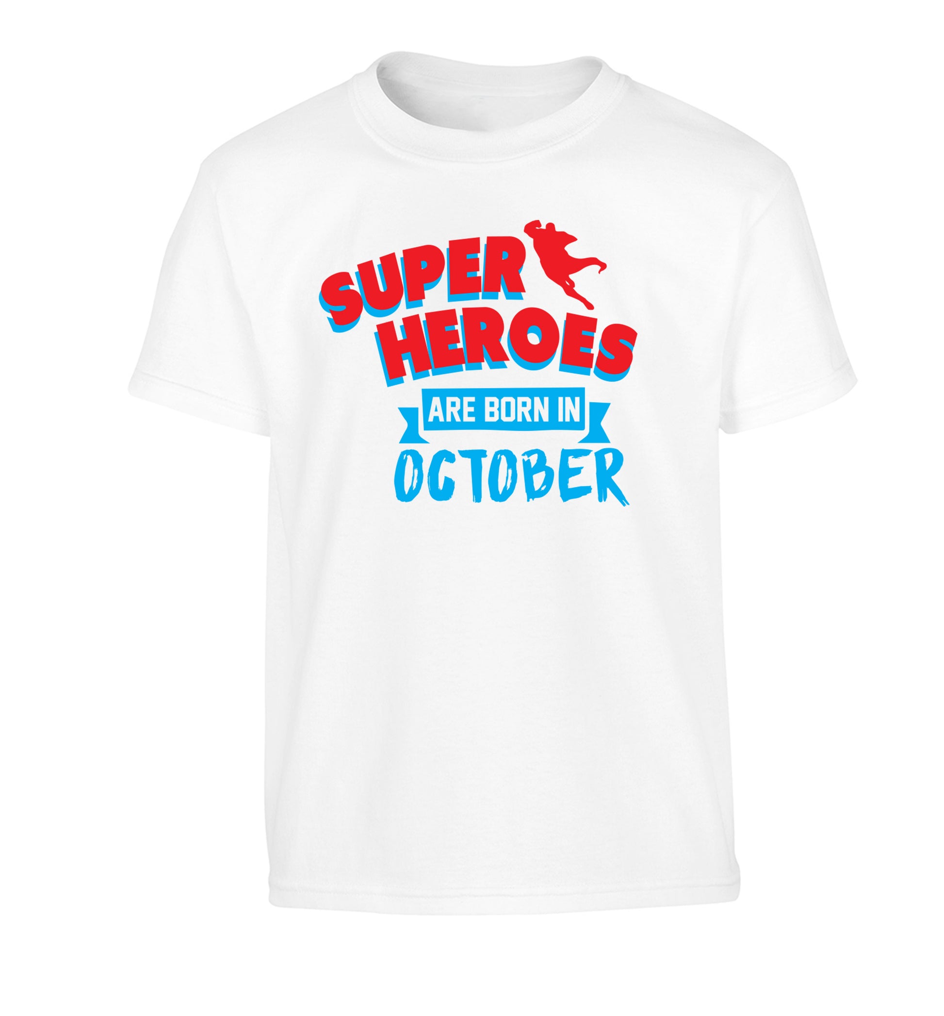 Superheroes are born in October Children's white Tshirt 12-13 Years