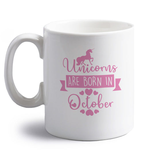 Unicorns are born in October right handed white ceramic mug 