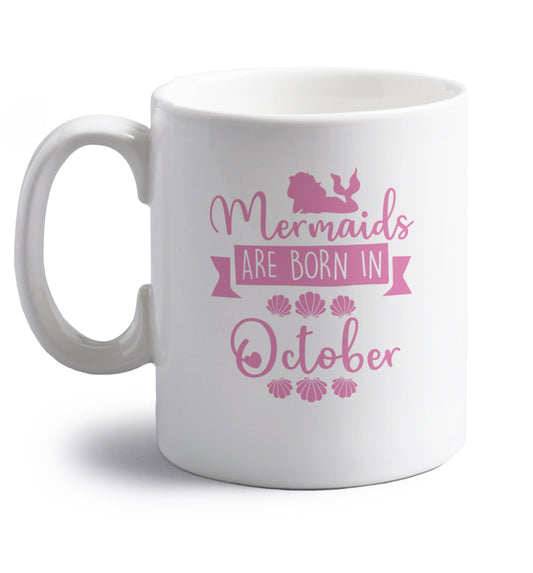 Mermaids are born in October right handed white ceramic mug 