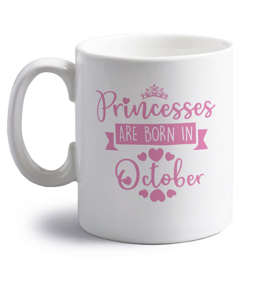 Princesses are born in October right handed white ceramic mug 