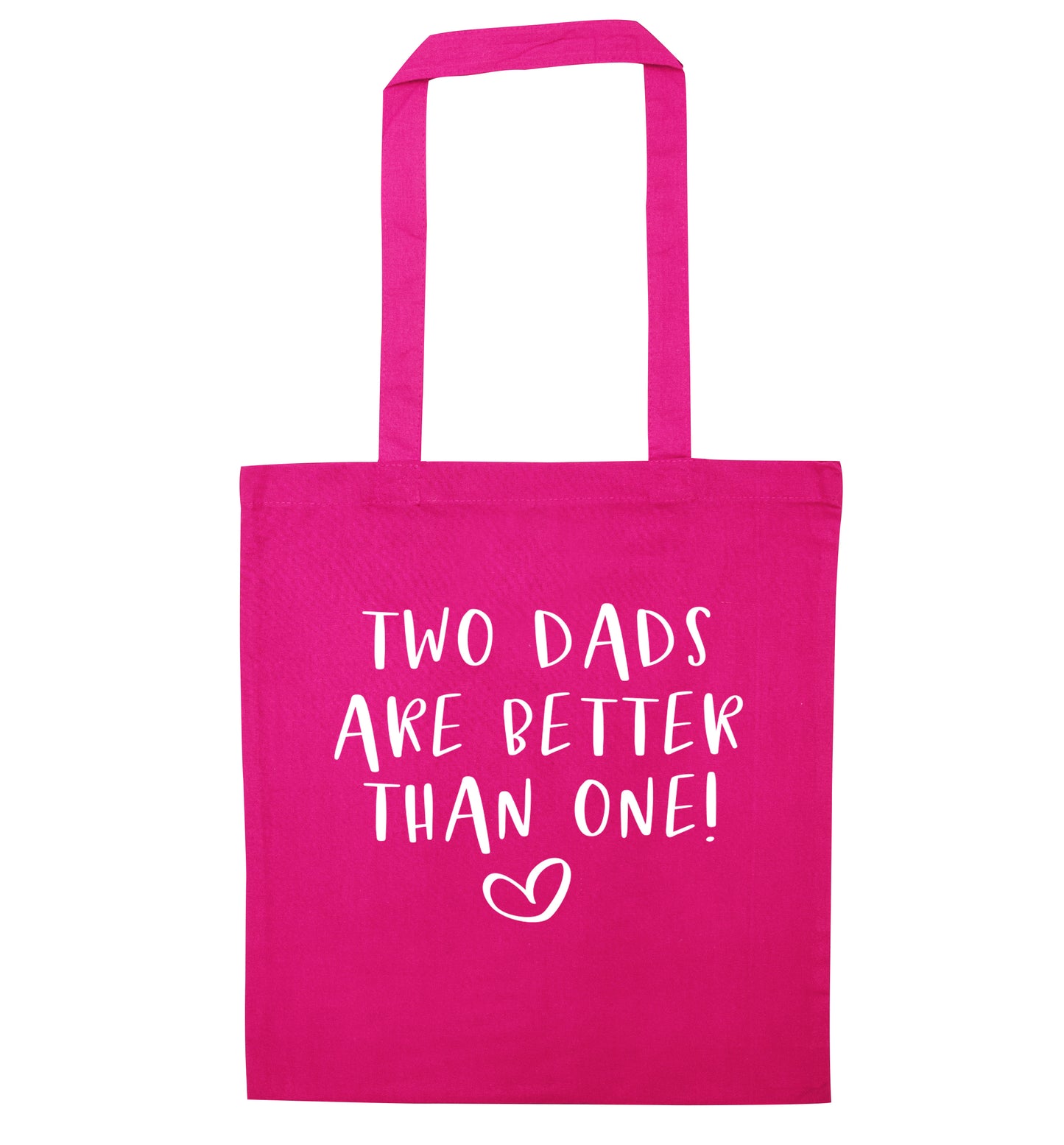 Two dads are better than one pink tote bag