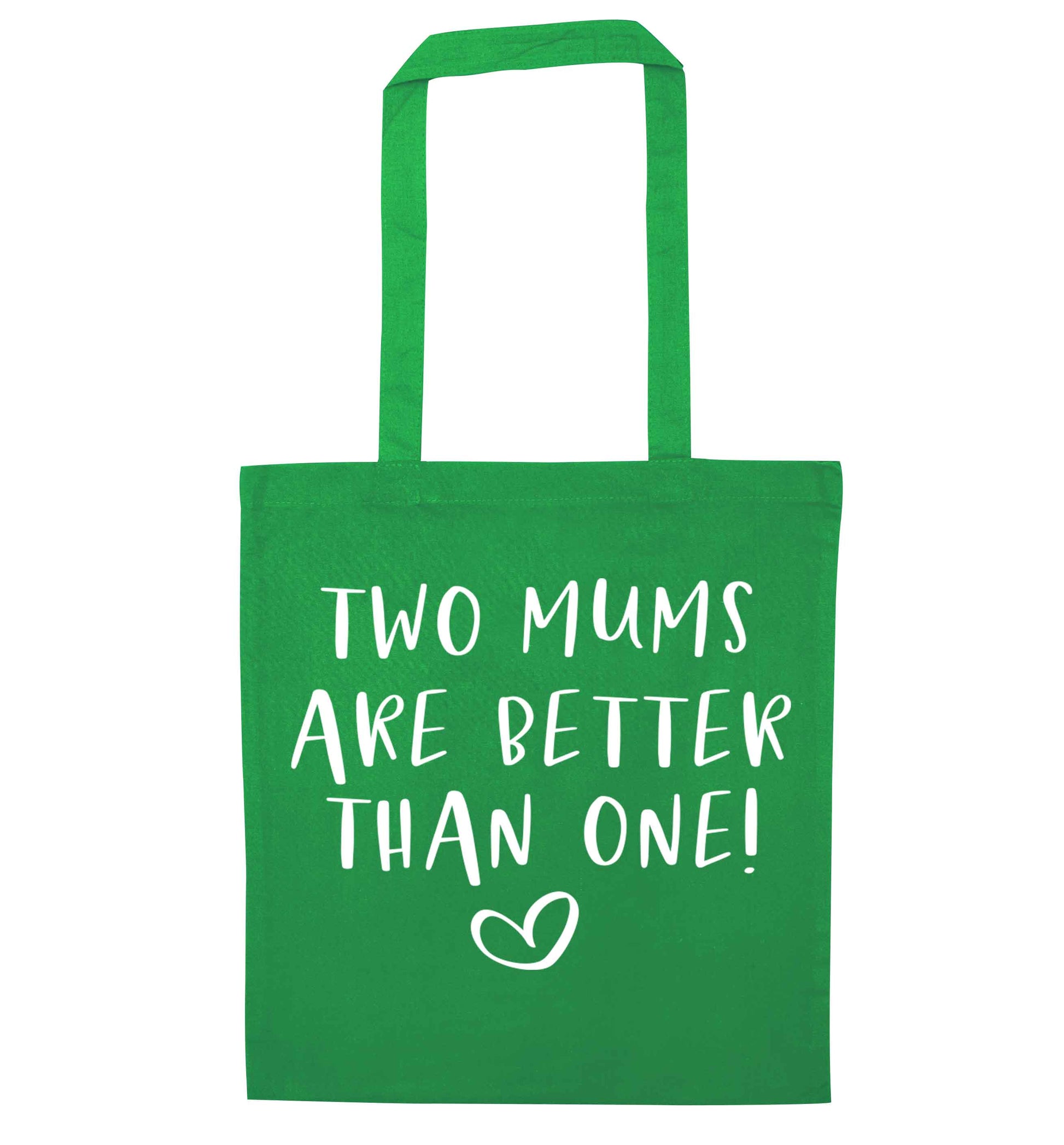 Two mums are better than one green tote bag
