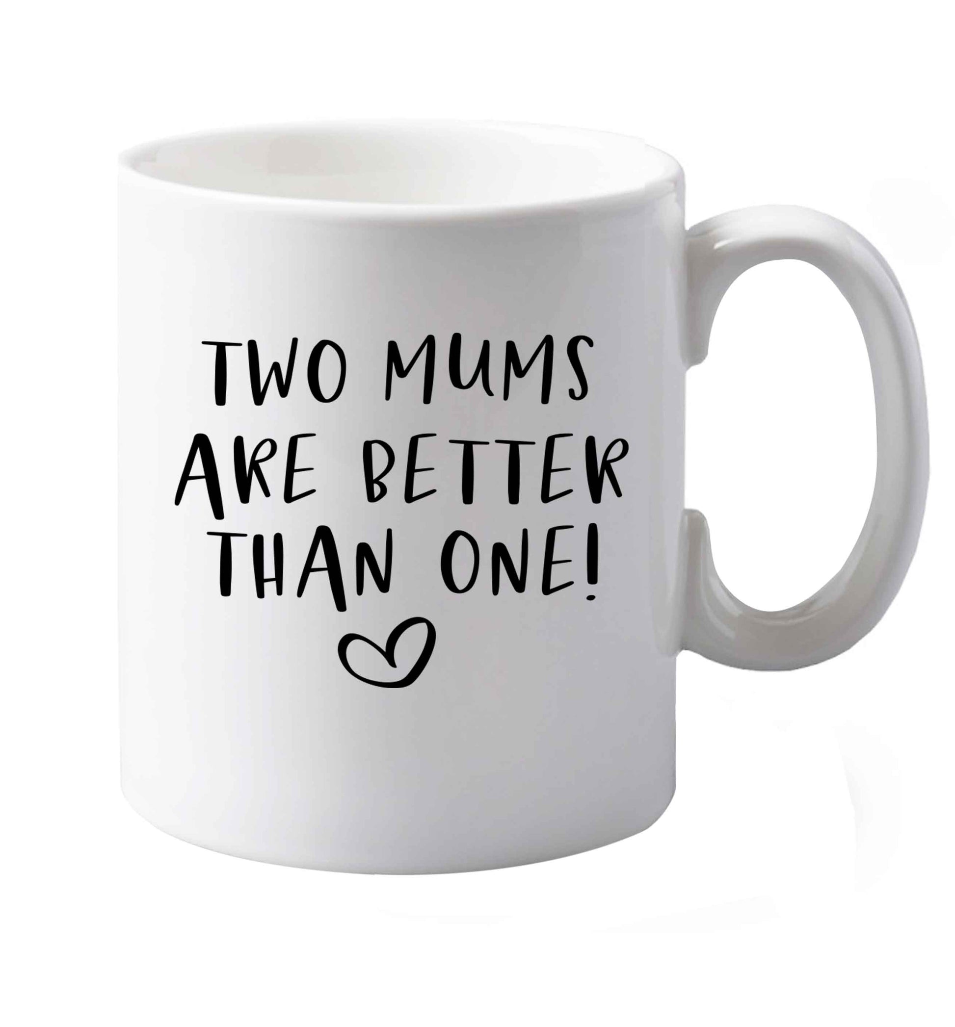 10 oz Two mums are better than one ceramic mug both sides