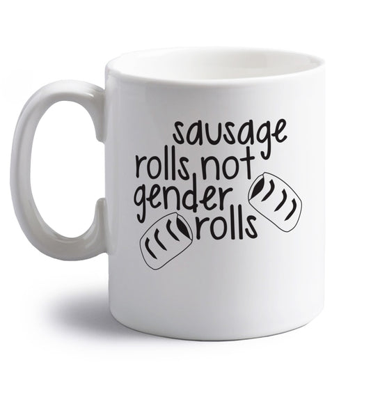 Sausage rolls not gender rolls right handed white ceramic mug 