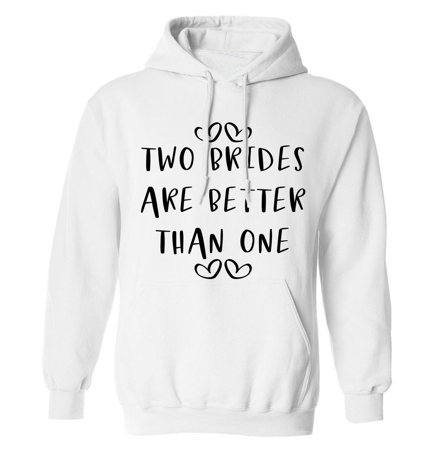 Two brides are better than one adults unisex white hoodie 2XL